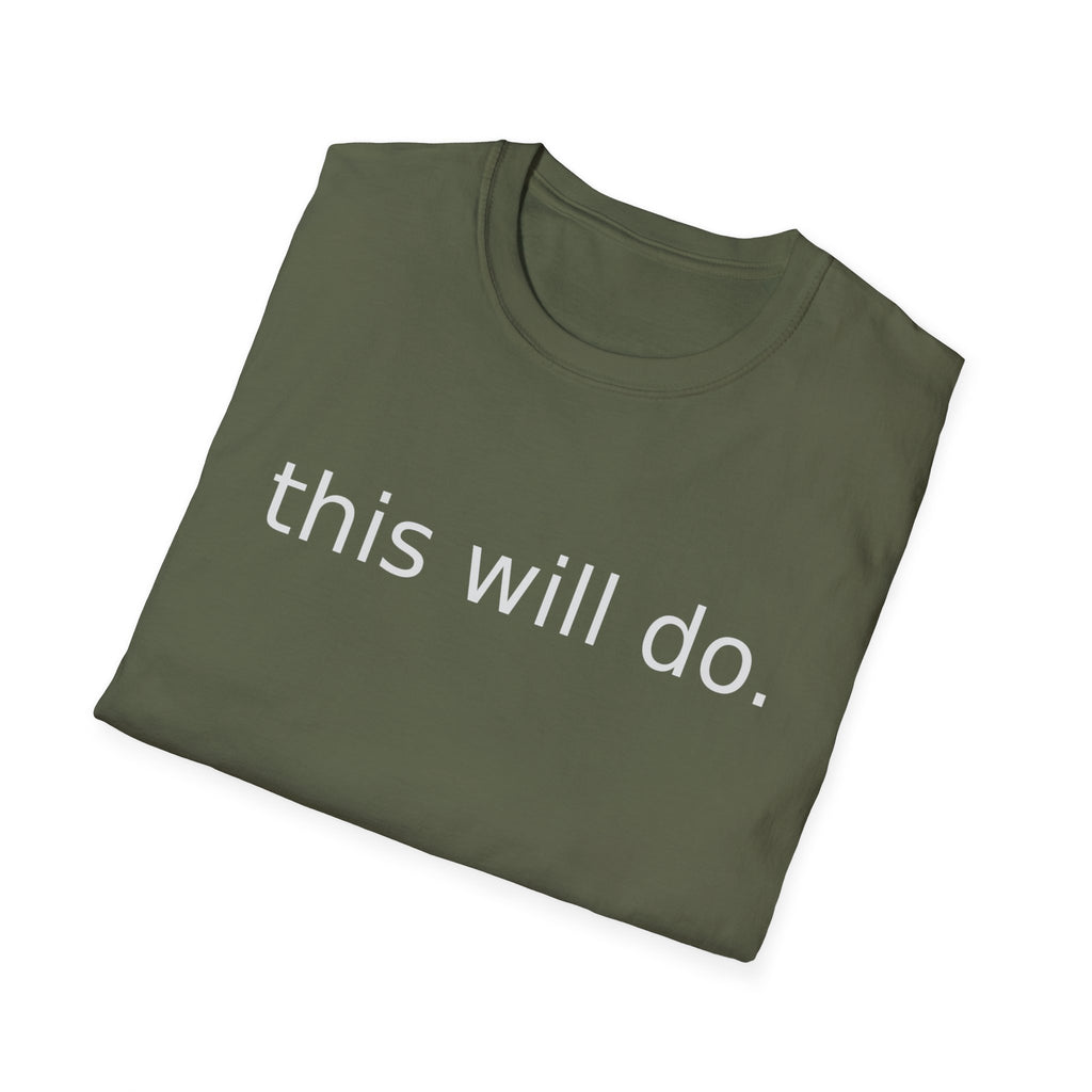 This Will Do T‑Shirt