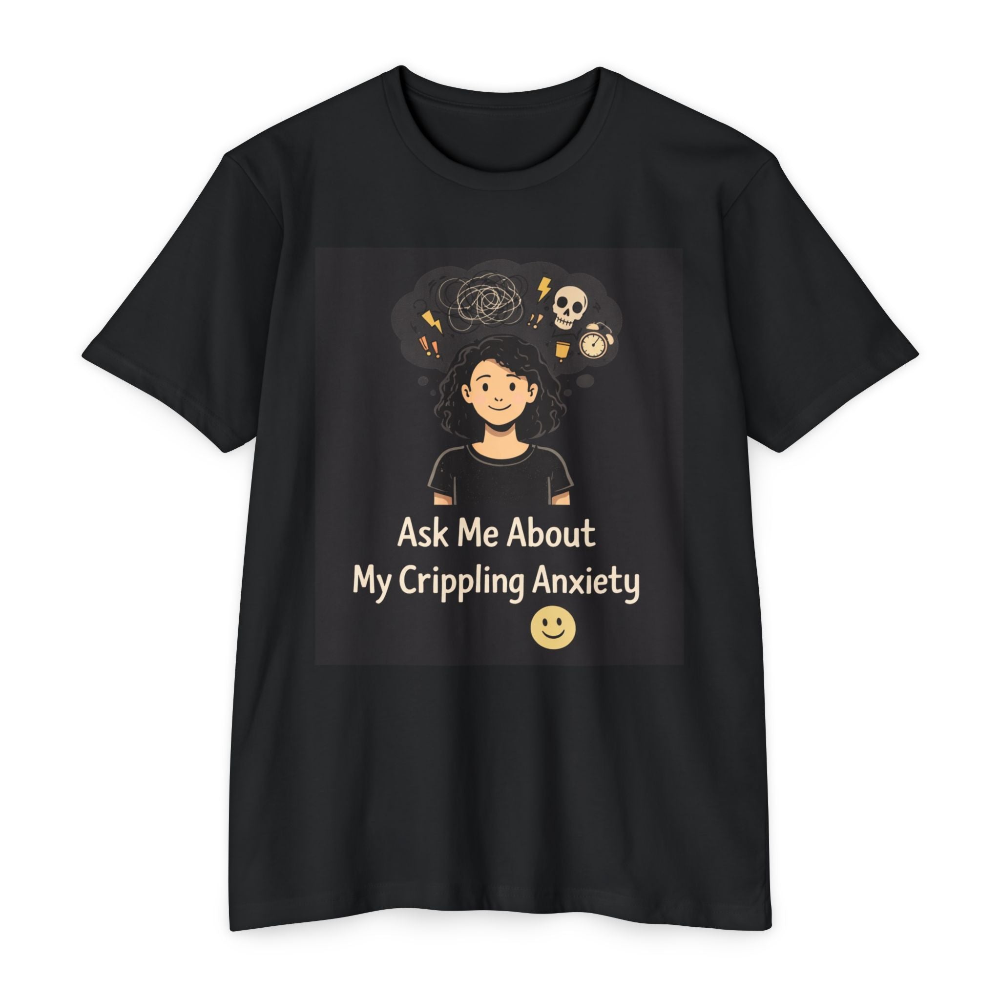 Ask Me About My Crippling Anxiety T-Shirt — Mental Health Awareness Tee