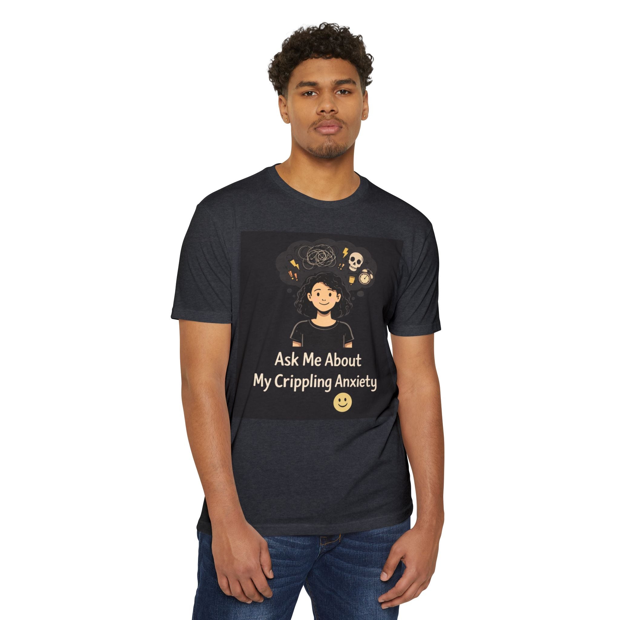 Ask Me About My Crippling Anxiety T-Shirt — Mental Health Awareness Tee