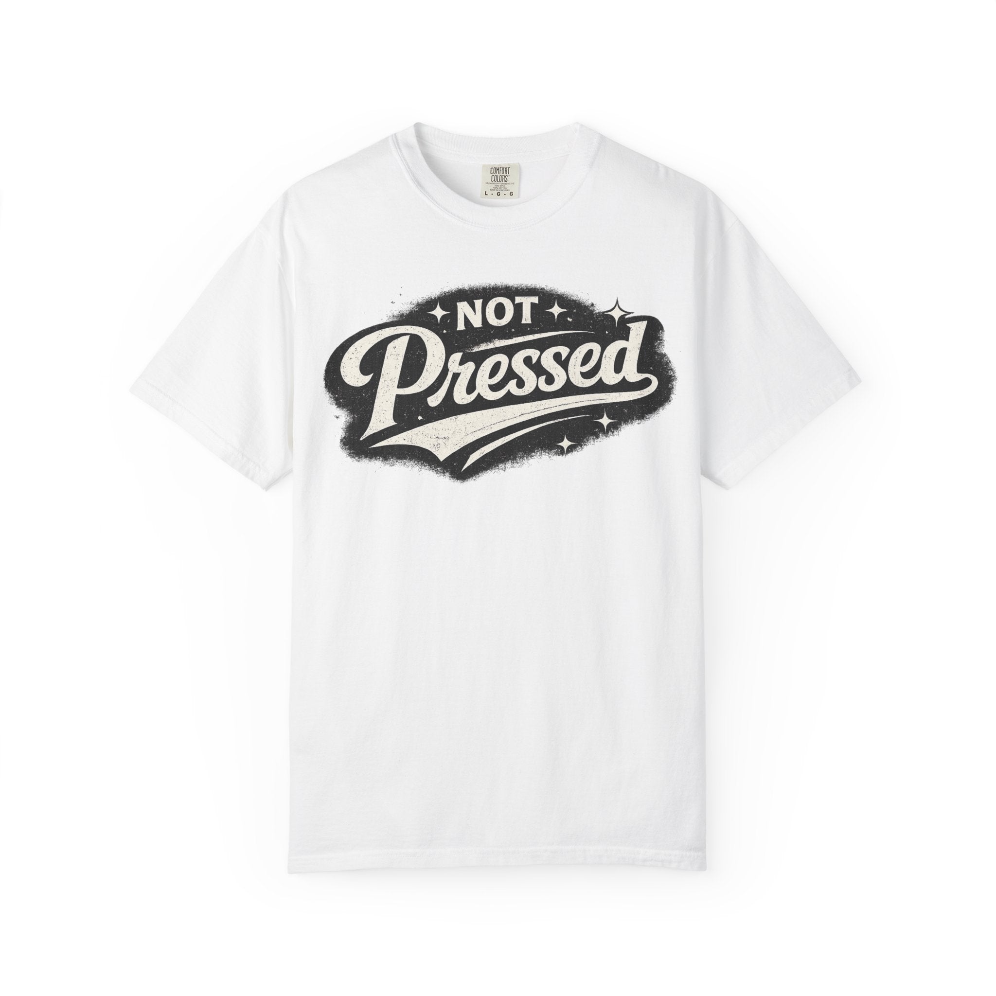 Not Pressed Graphic T-Shirt — Vintage Script Casual Tee