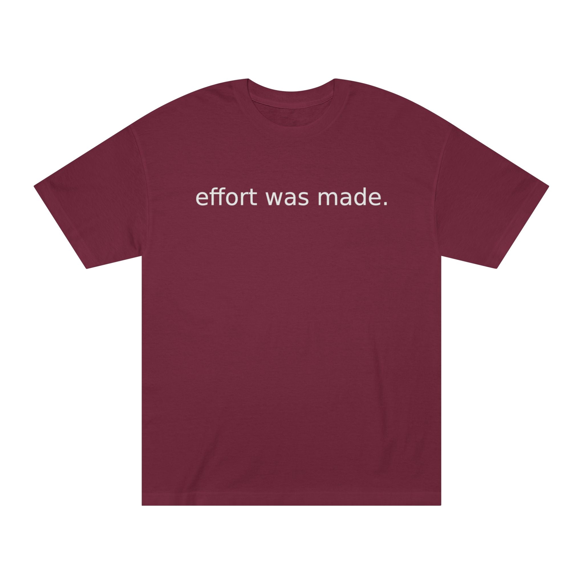 Subtle 'Effort Was Made' White Tee — Minimalist Casual T-Shirt