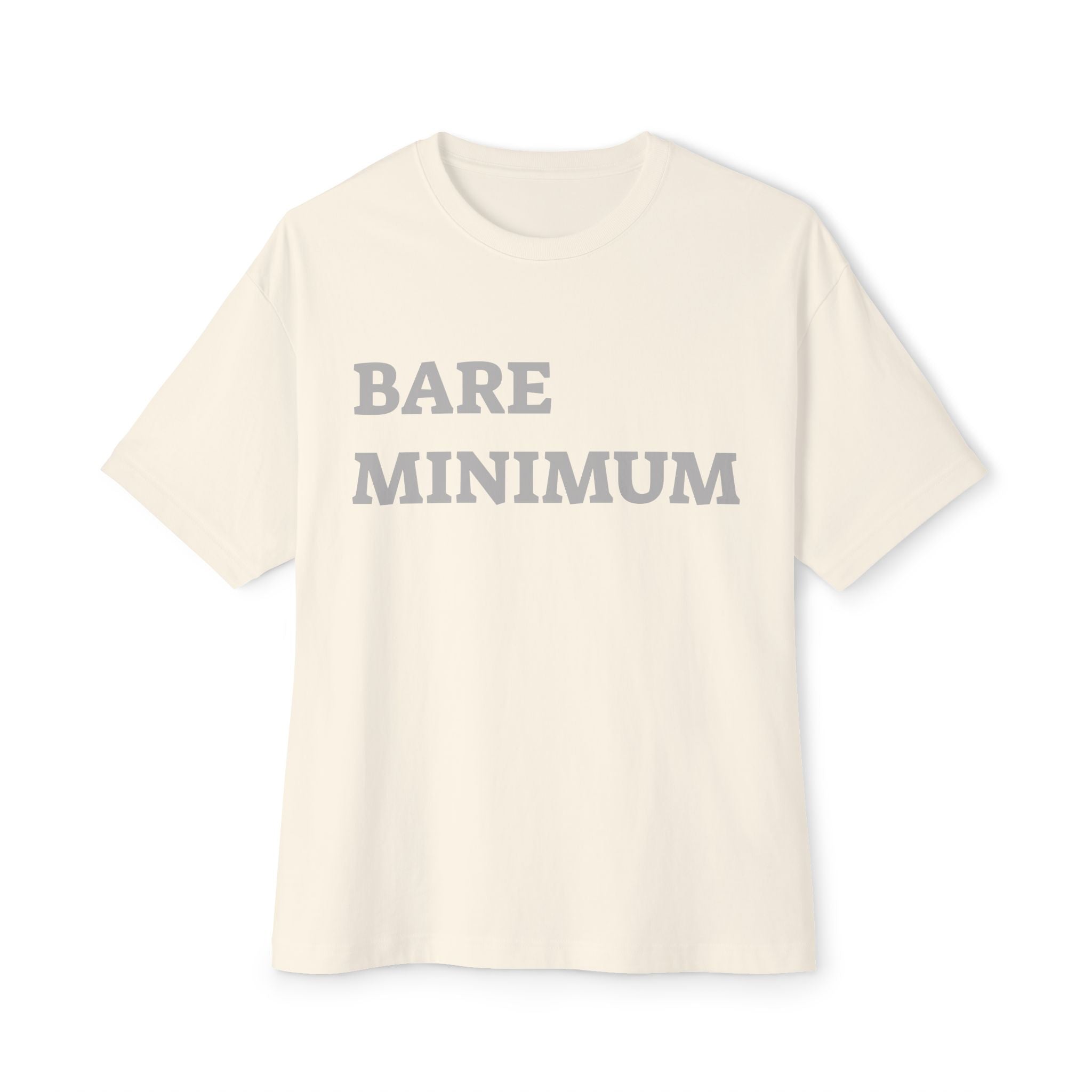 Graphic Tee — “Bare Minimum / Achieved Still Tired” Oversized Boxy Casual Shirt