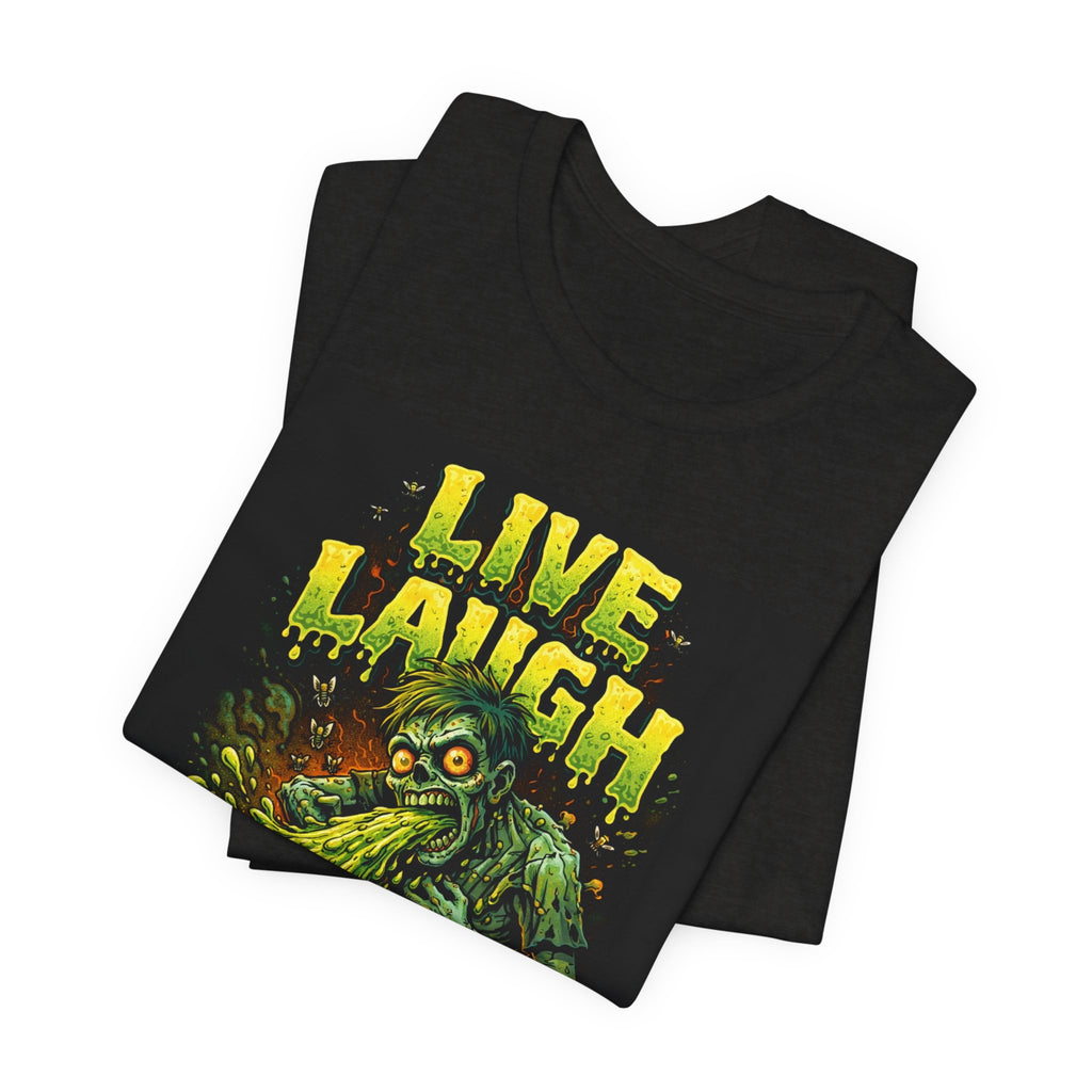Live Laugh Barf Graphic T-Shirt — Dark Humor Tee