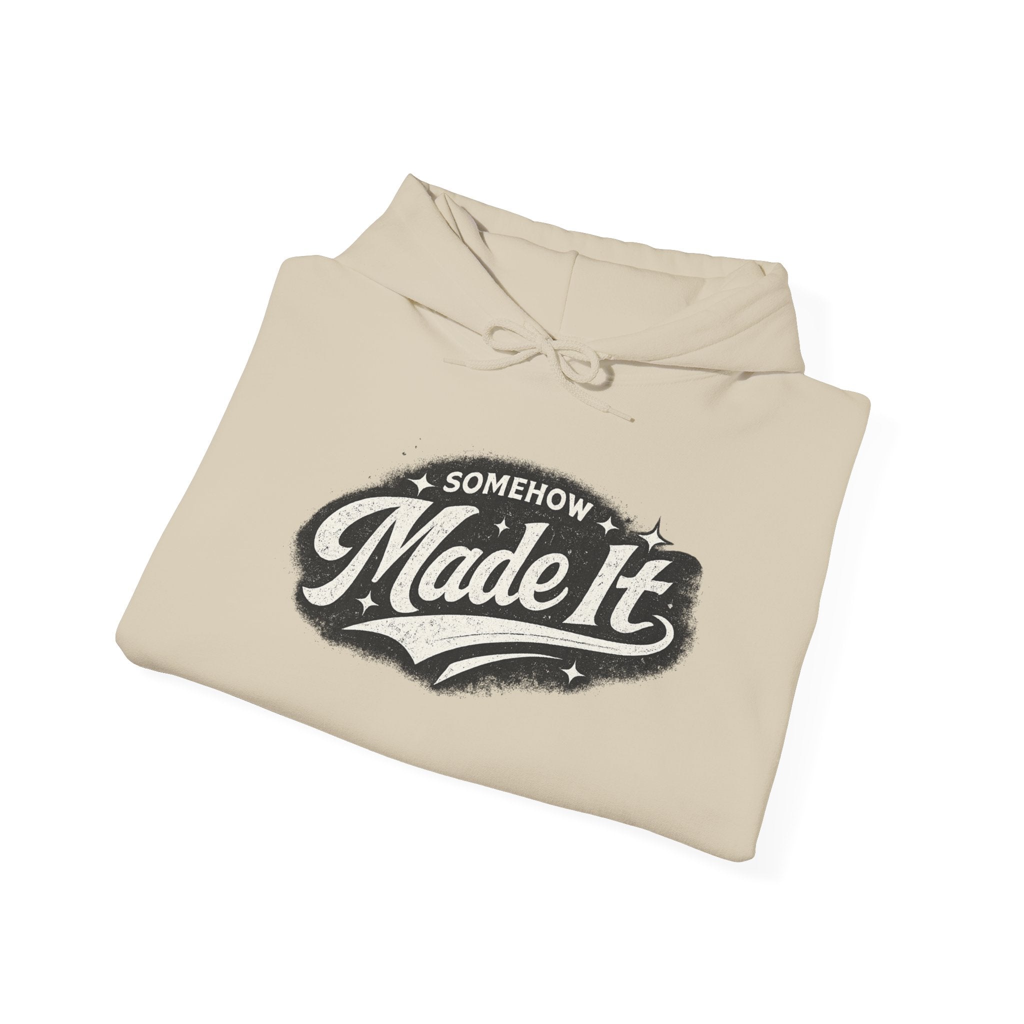 Made It Hoodie — 'Somehow Made It' Vintage Script Pullover