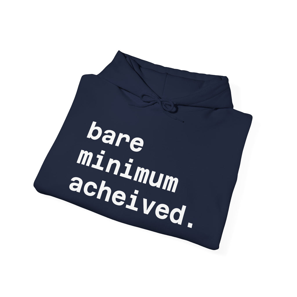 Minimalist 'bare minimum achieved.' Hoodie – Casual Statement Pullover