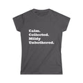 Calm. Collected. Mildly Unbothered. — Women's Graphic Tee