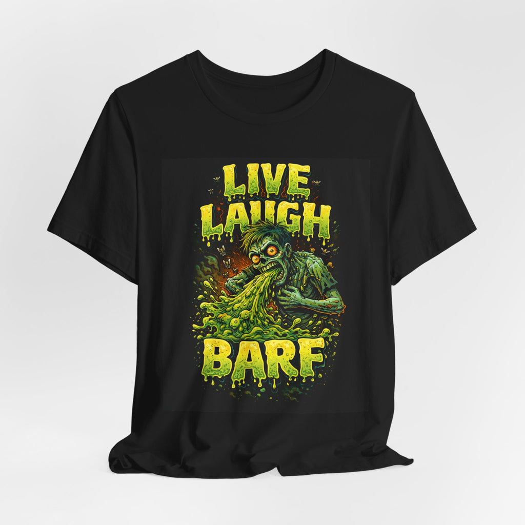 Live Laugh Barf Graphic T-Shirt — Dark Humor Tee