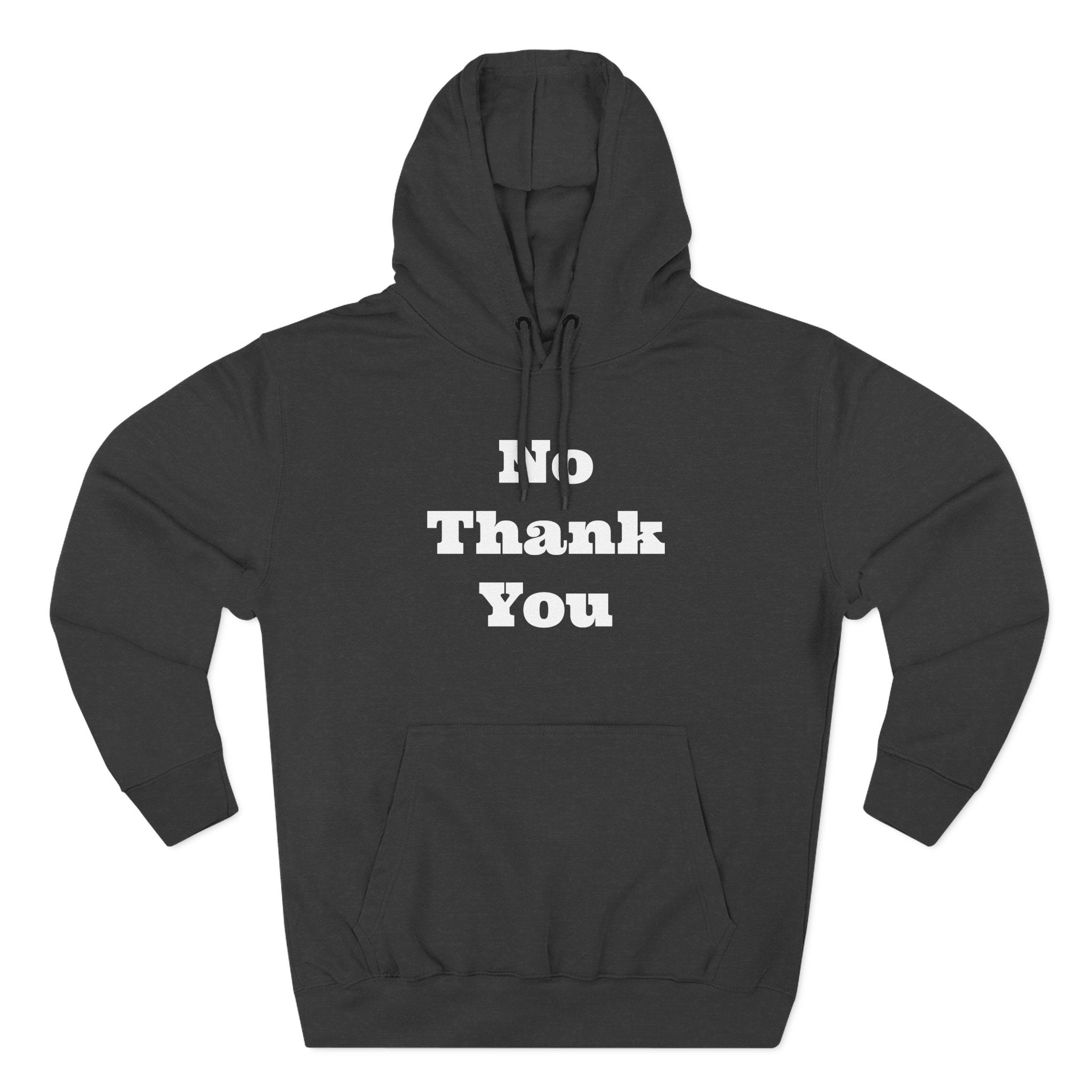 “No Thank You” Hoodie – Minimalist Sarcasm Pullover