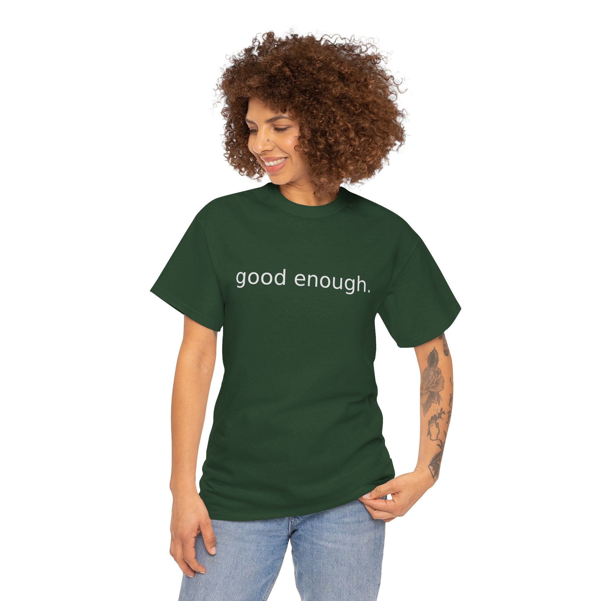 Good Enough Tee — Minimalist Black Positive Message T-Shirt