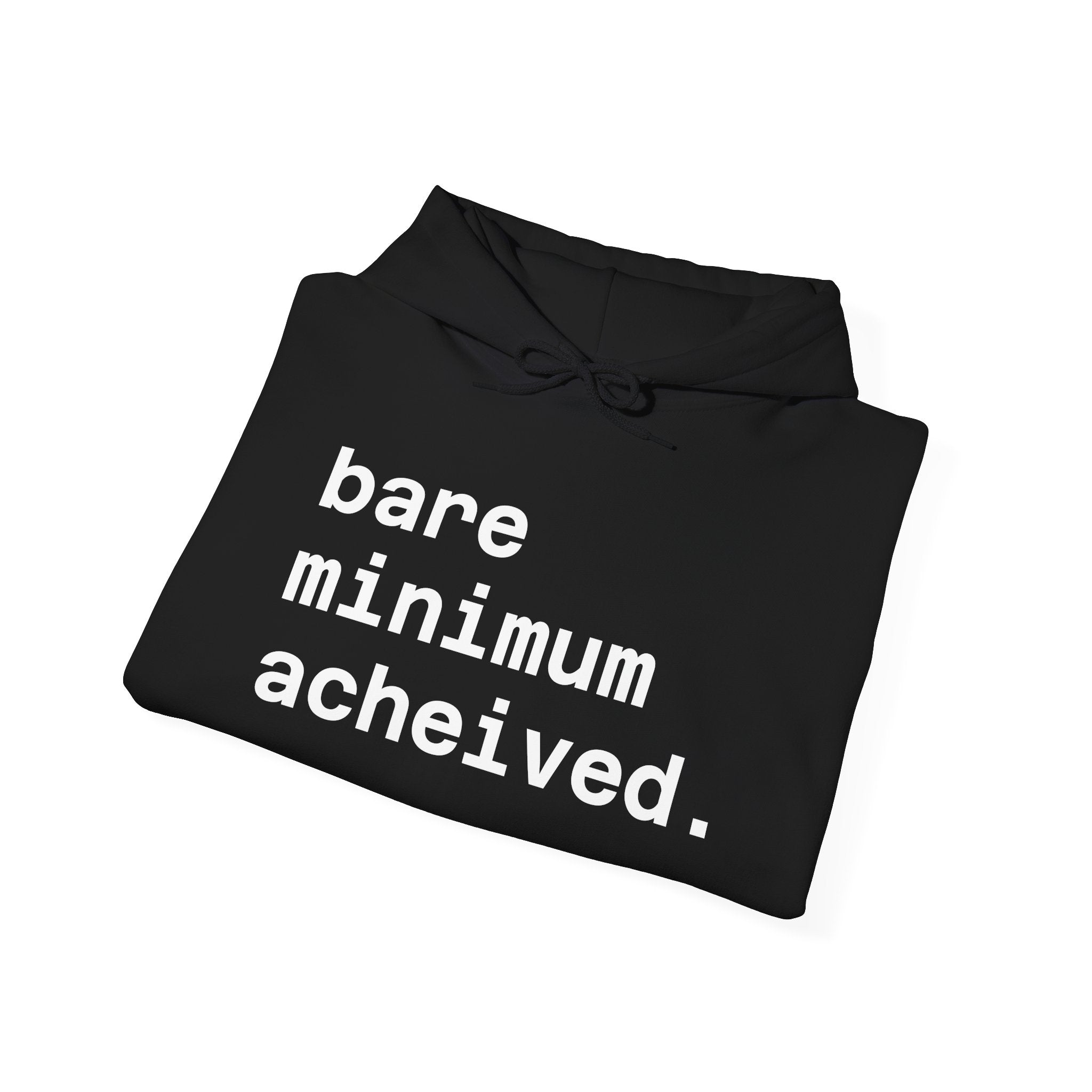 Minimalist 'bare minimum achieved.' Hoodie – Casual Statement Pullover