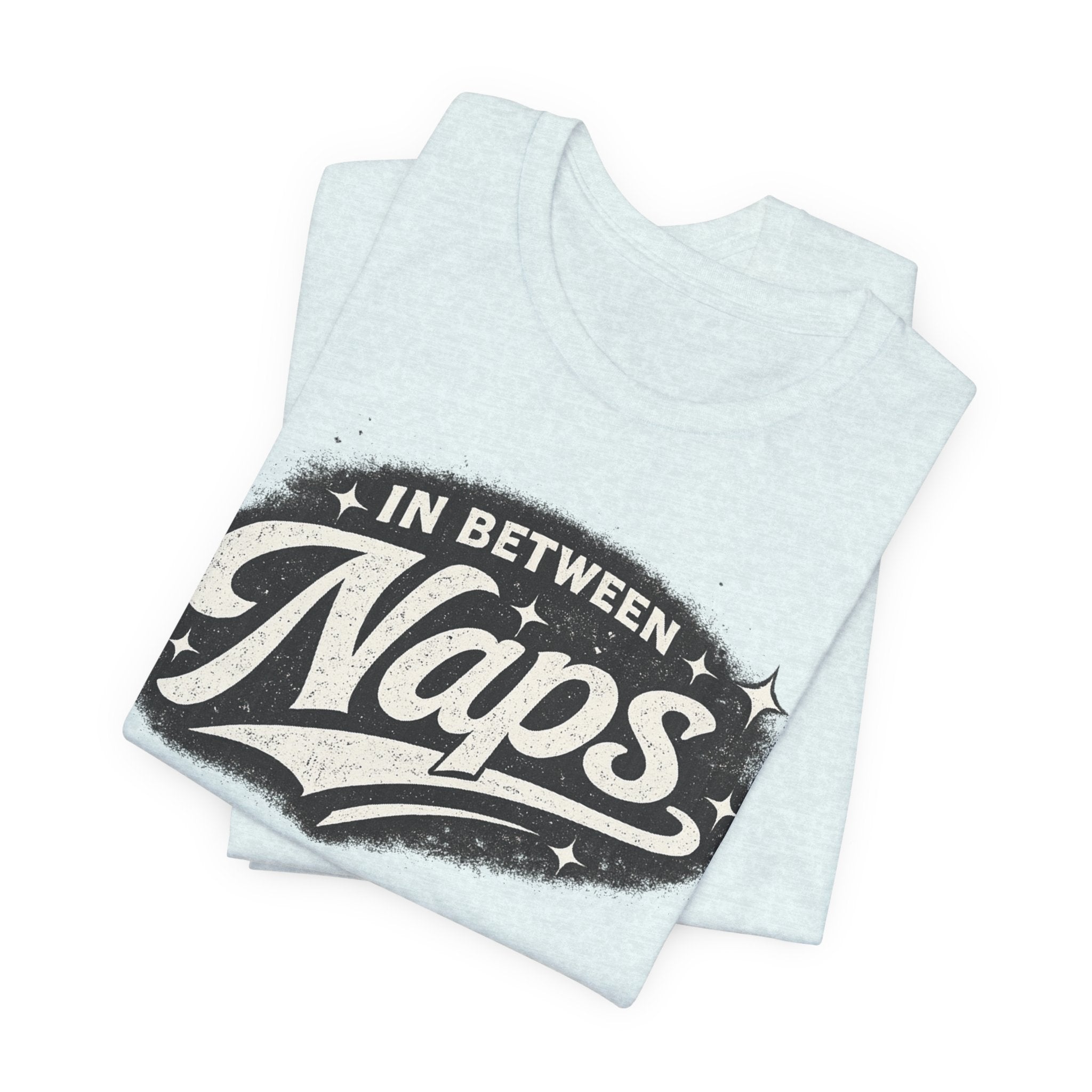 In Between Naps T-Shirt – Retro Sleep Lover Graphic Tee