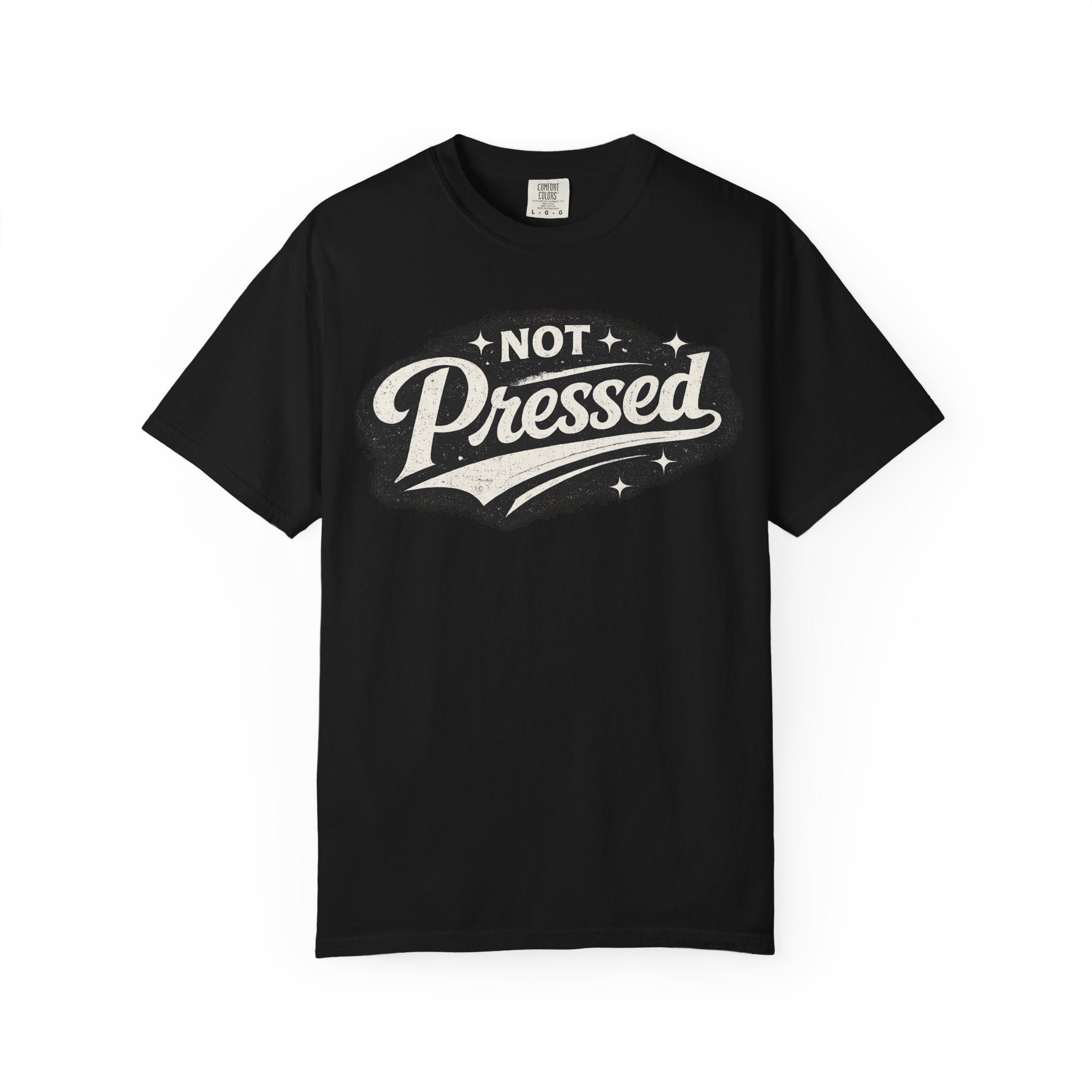 Not Pressed Graphic T-Shirt — Vintage Script Casual Tee