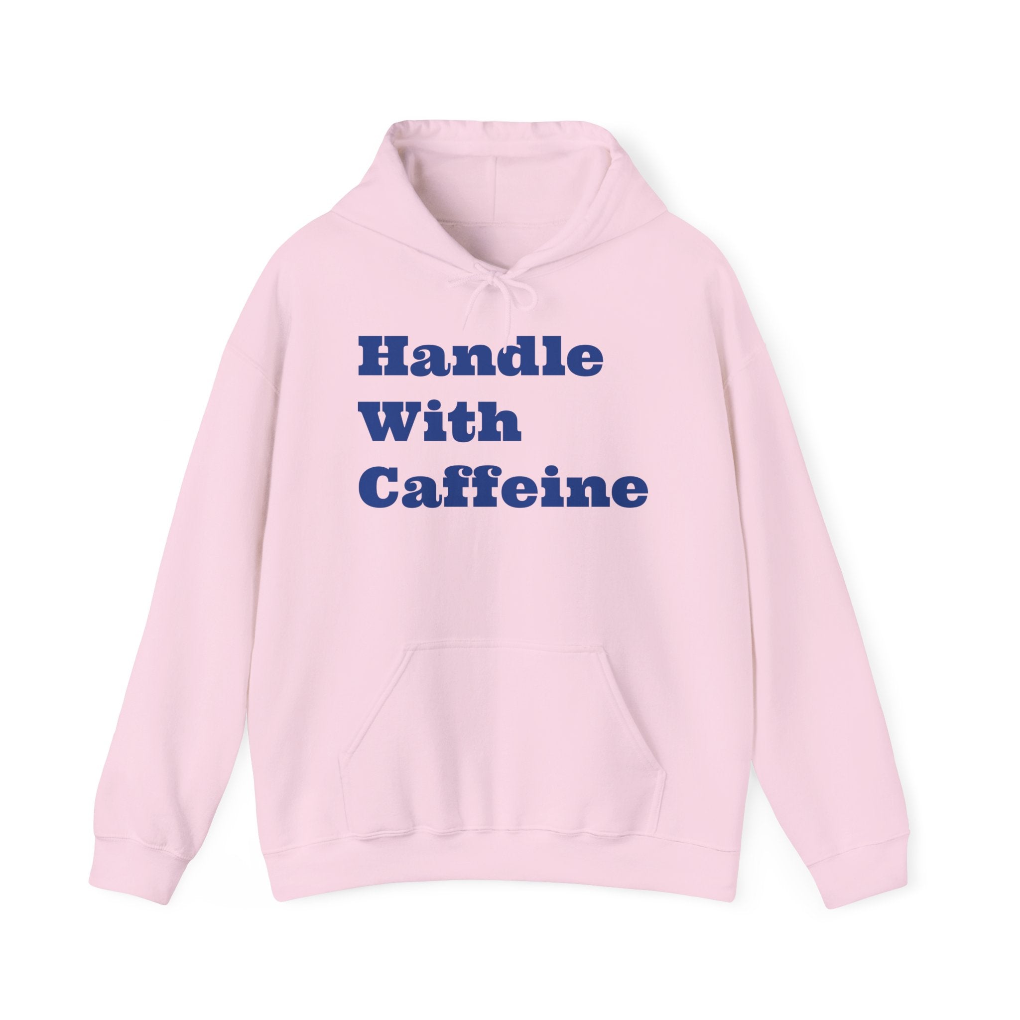 Handle With Caffeine Hoodie — Funny Coffee Lover Pullover