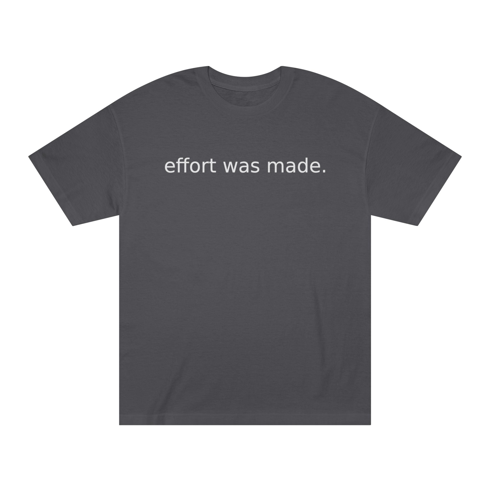 Subtle 'Effort Was Made' White Tee — Minimalist Casual T-Shirt