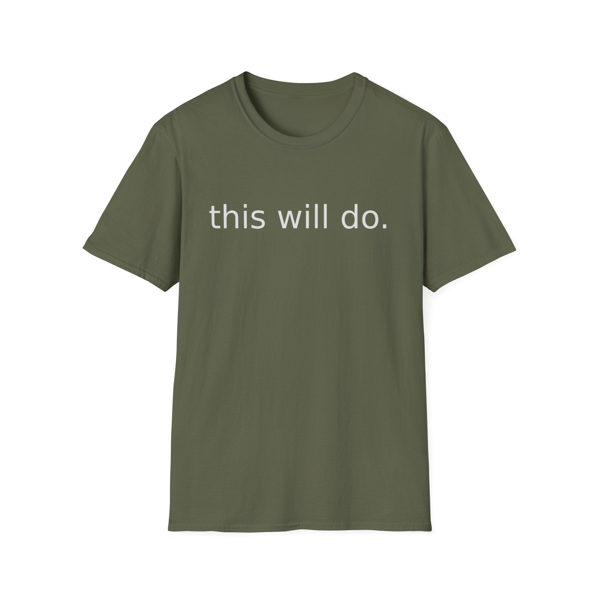 This Will Do T‑Shirt