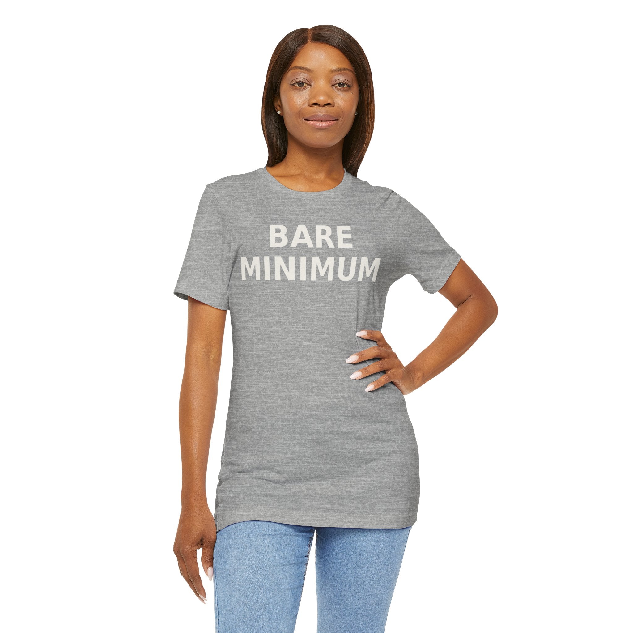 Bare Minimum Tee — Minimalist Funny Slogan T-Shirt