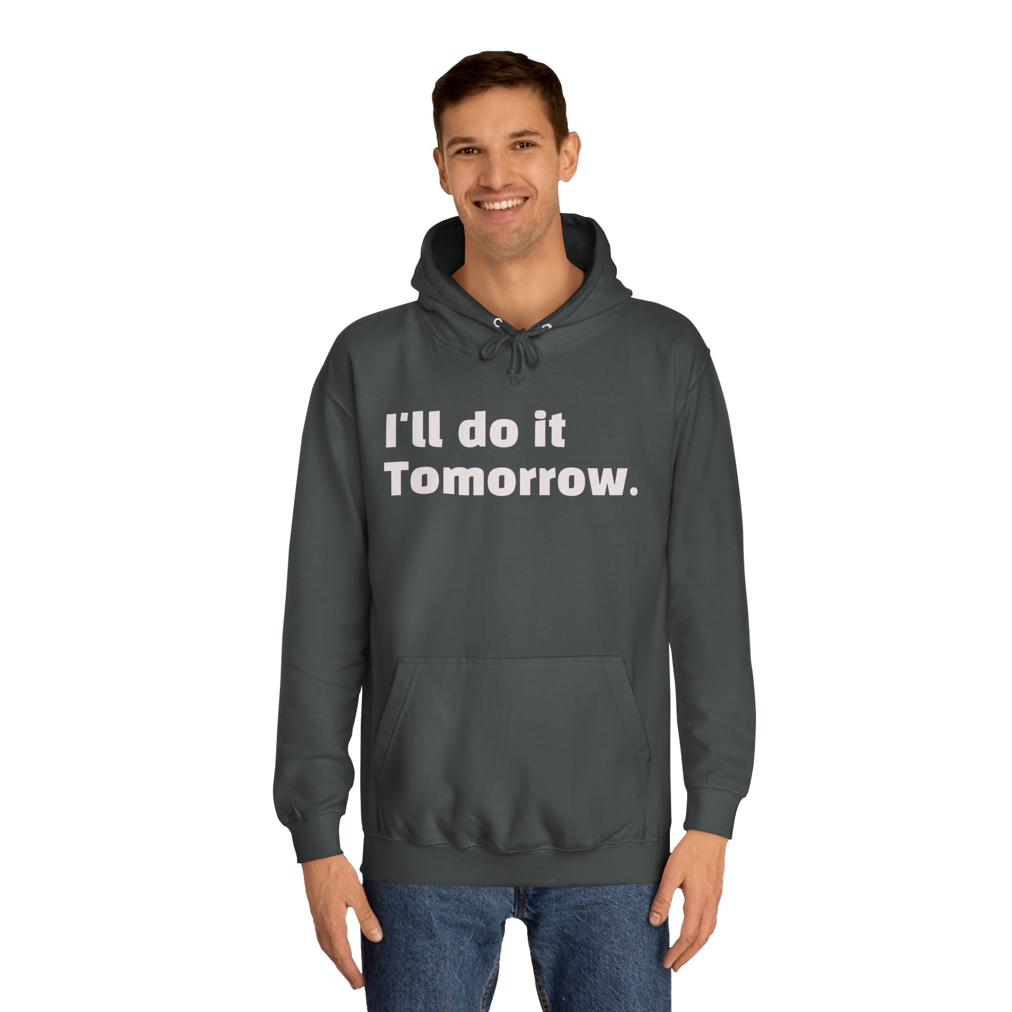 I’ll Do It Tomorrow Hoodie