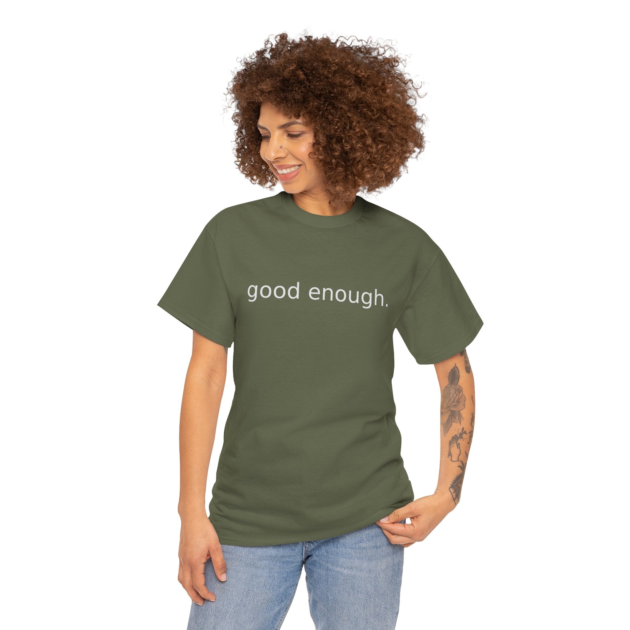 Good Enough Tee — Minimalist Black Positive Message T-Shirt