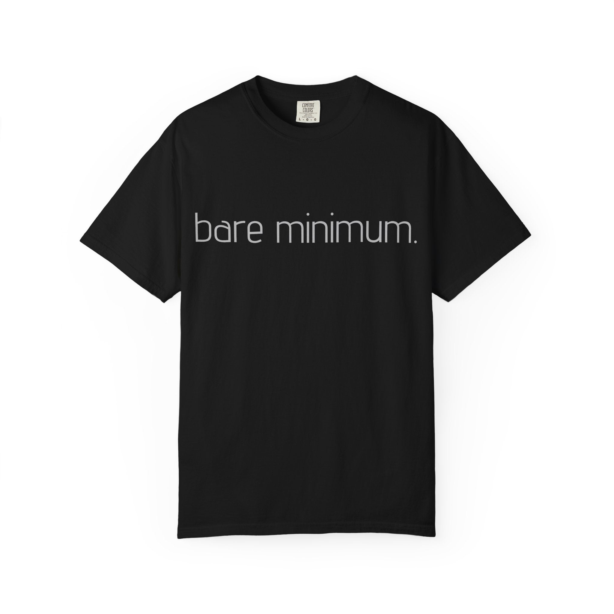 bare minimum. T-shirt | Minimal Typography Shirt, Simple Text Tee
