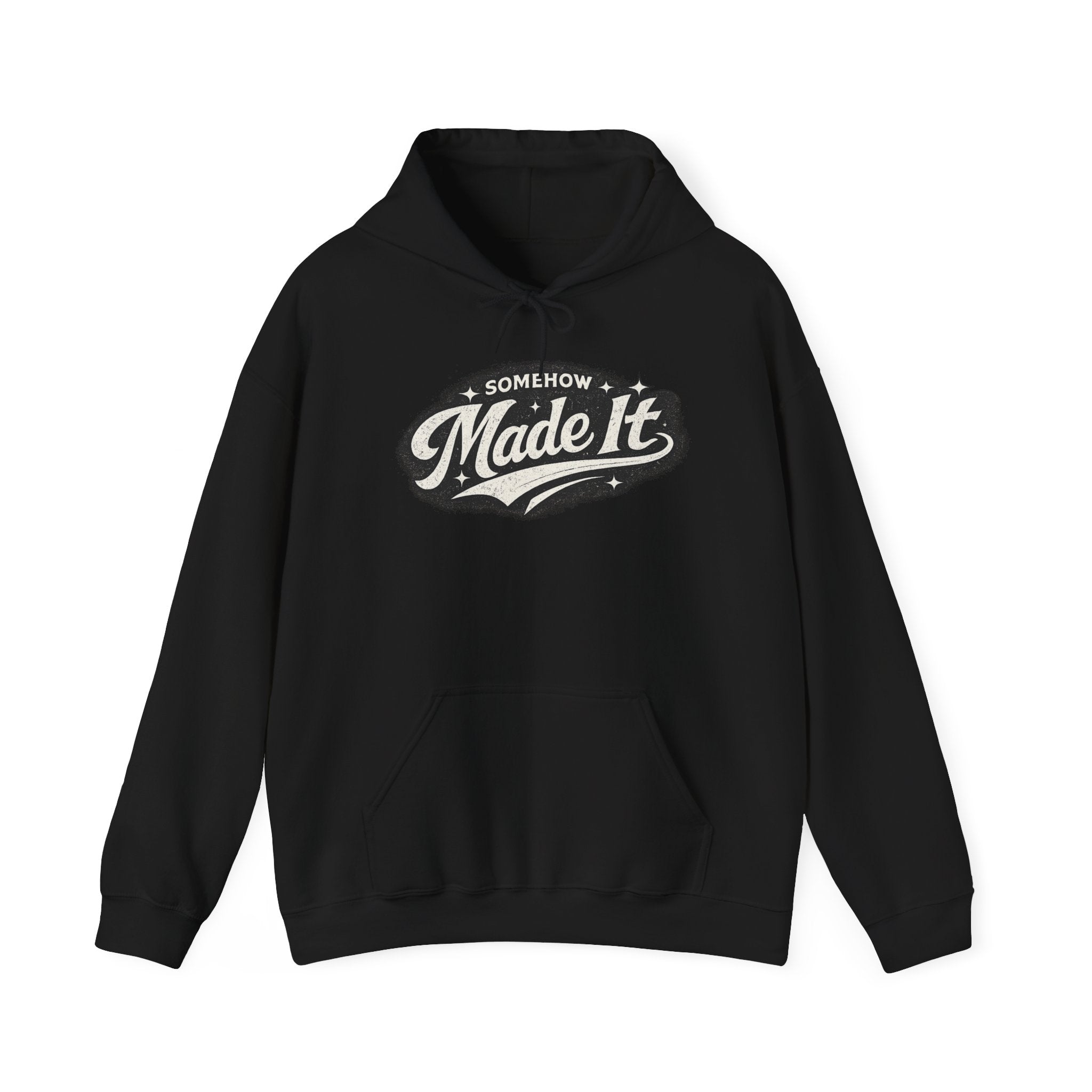 Made It Hoodie — 'Somehow Made It' Vintage Script Pullover