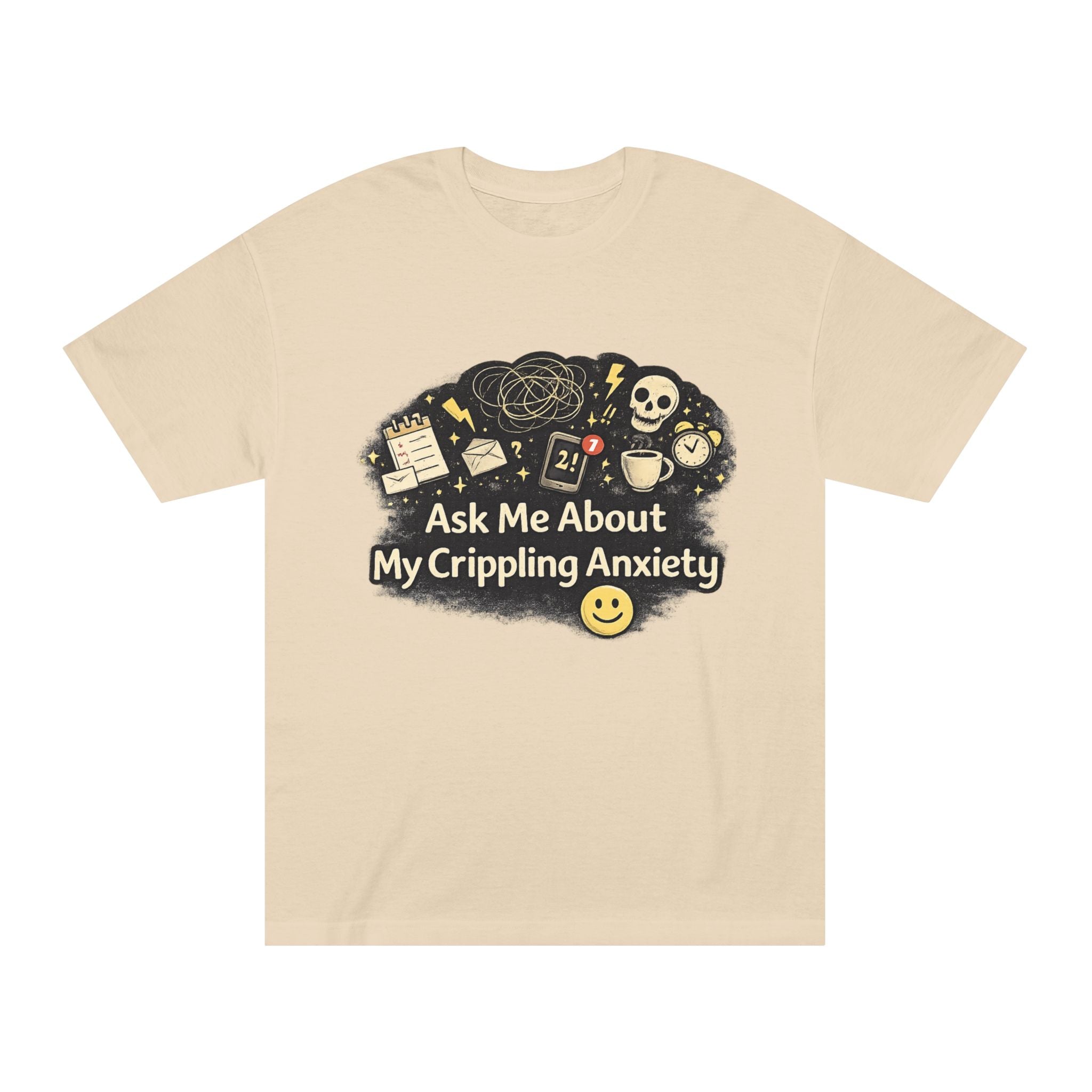 Ask Me About My Crippling Anxiety T-Shirt — Mental Health Awareness Graphic Tee