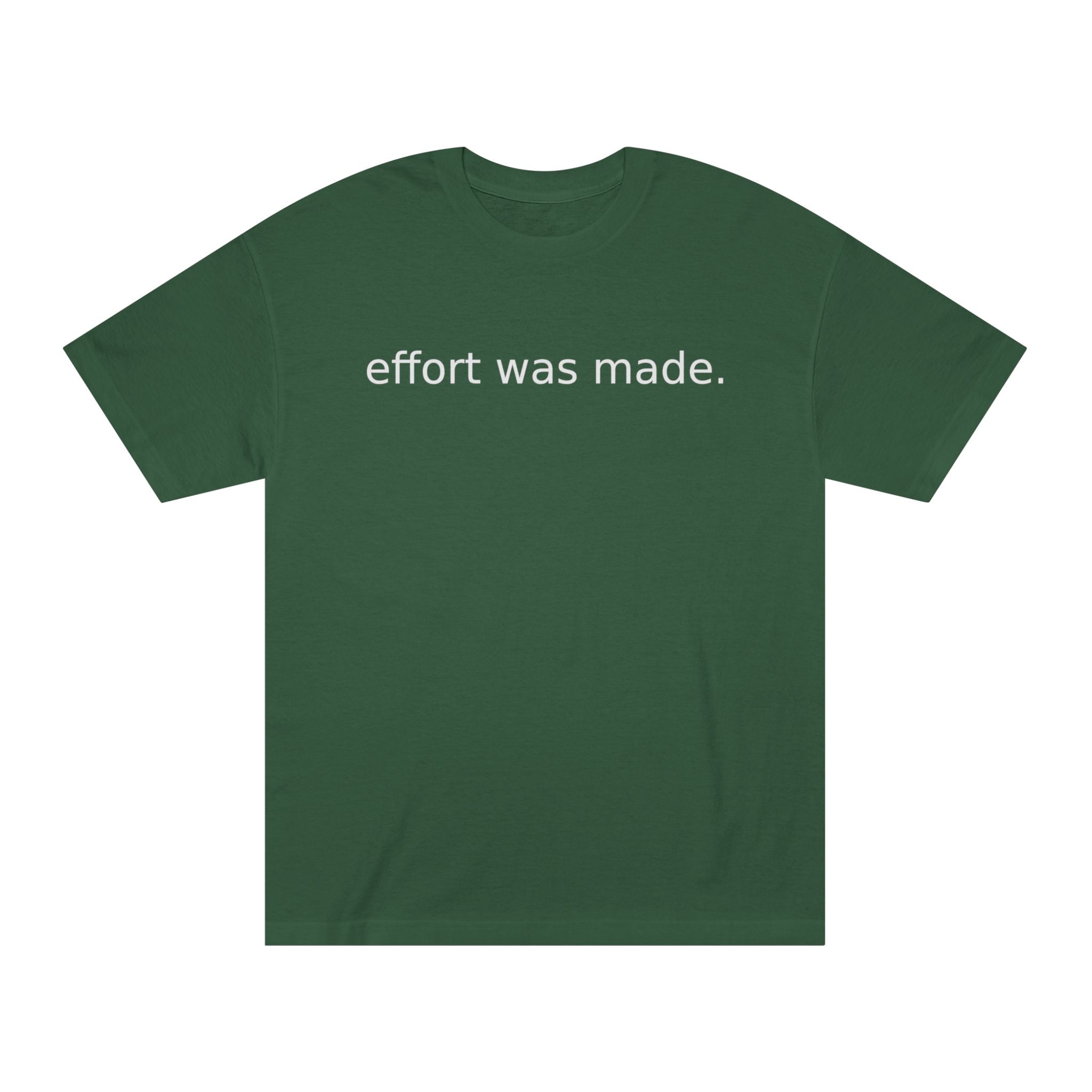 Subtle 'Effort Was Made' White Tee — Minimalist Casual T-Shirt