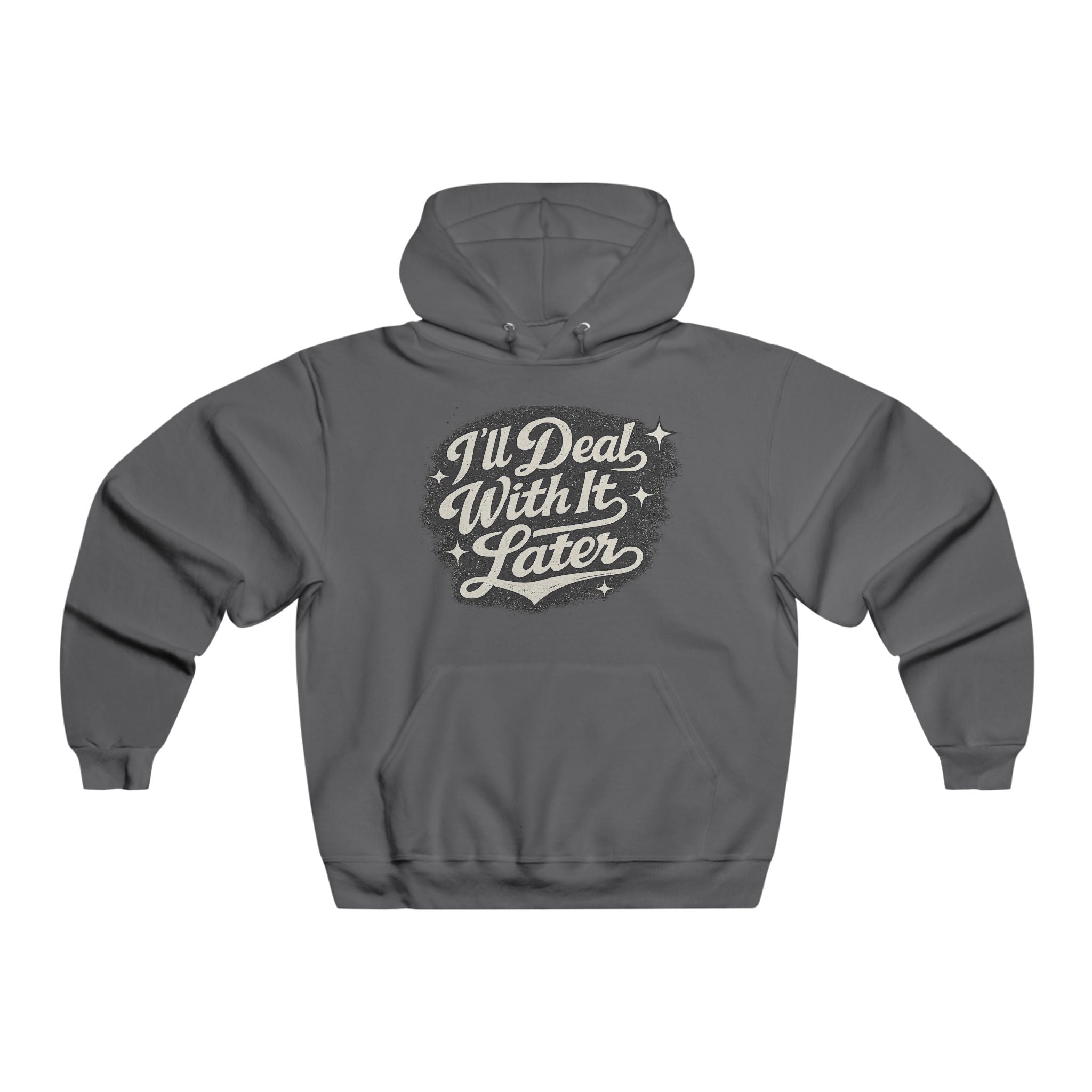 I'll Deal With It Later Hoodie – Casual Graphic Pullover for Procrastinators