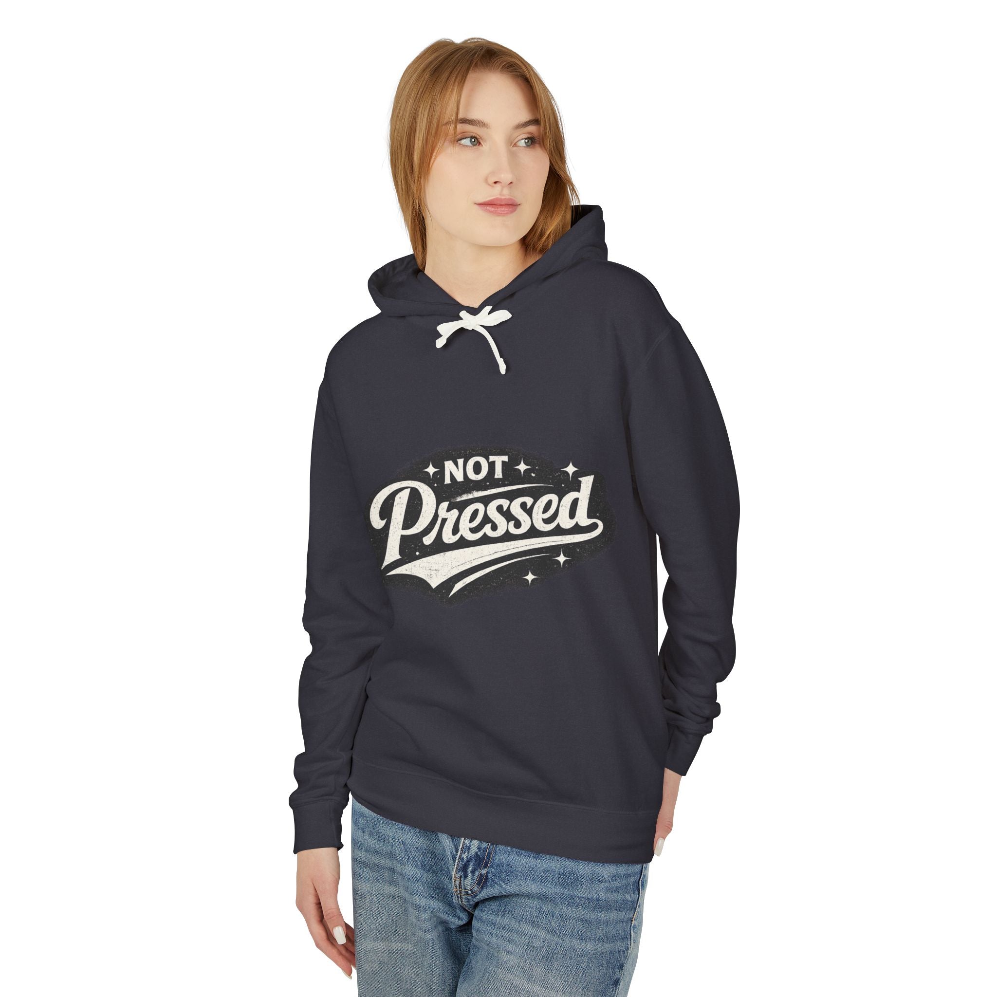 Not Pressed Hoodie — Casual Lightweight Pullover with Vintage Script