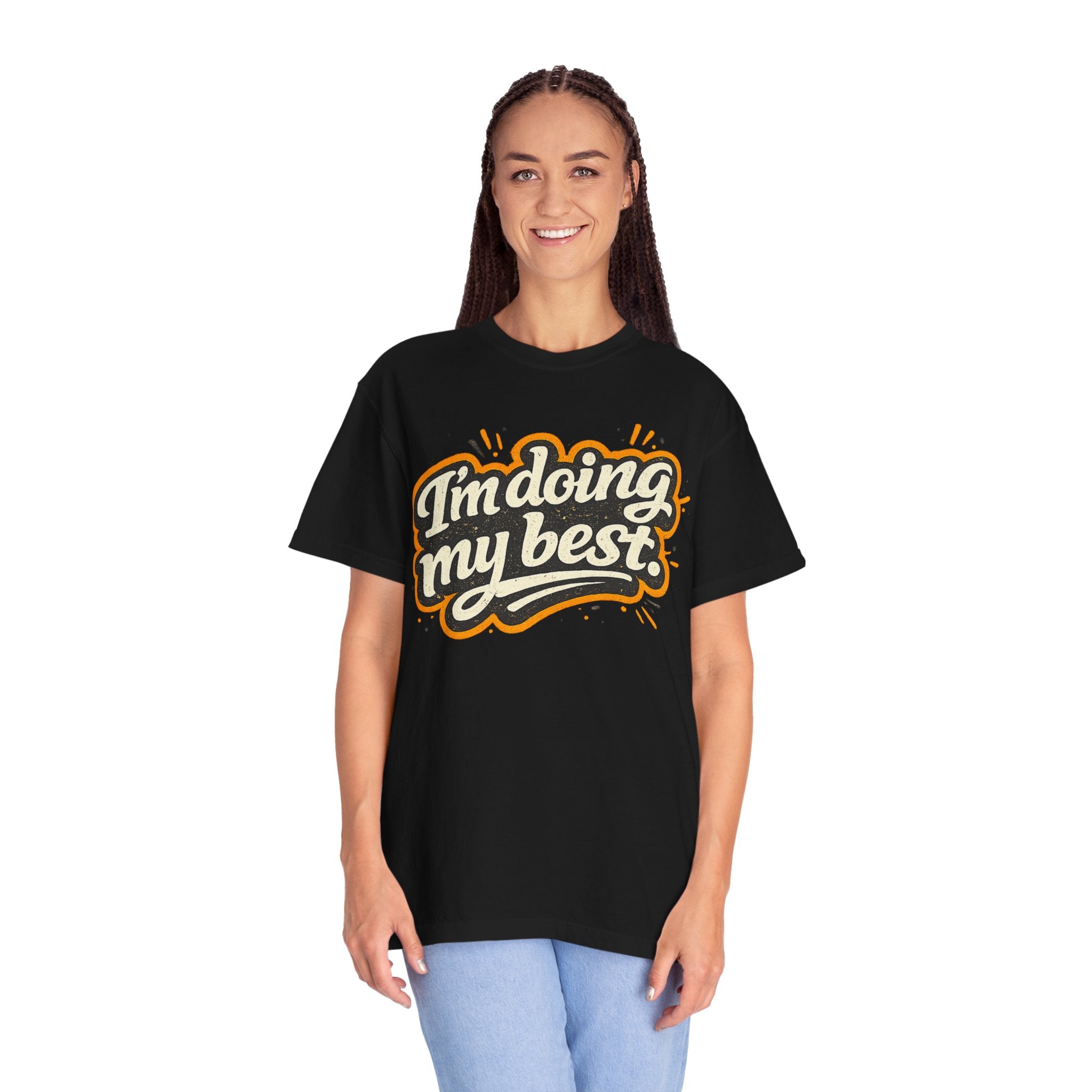 I'm Doing My Best. T-Shirt — Distressed Graphic Tee for Relatable Humor