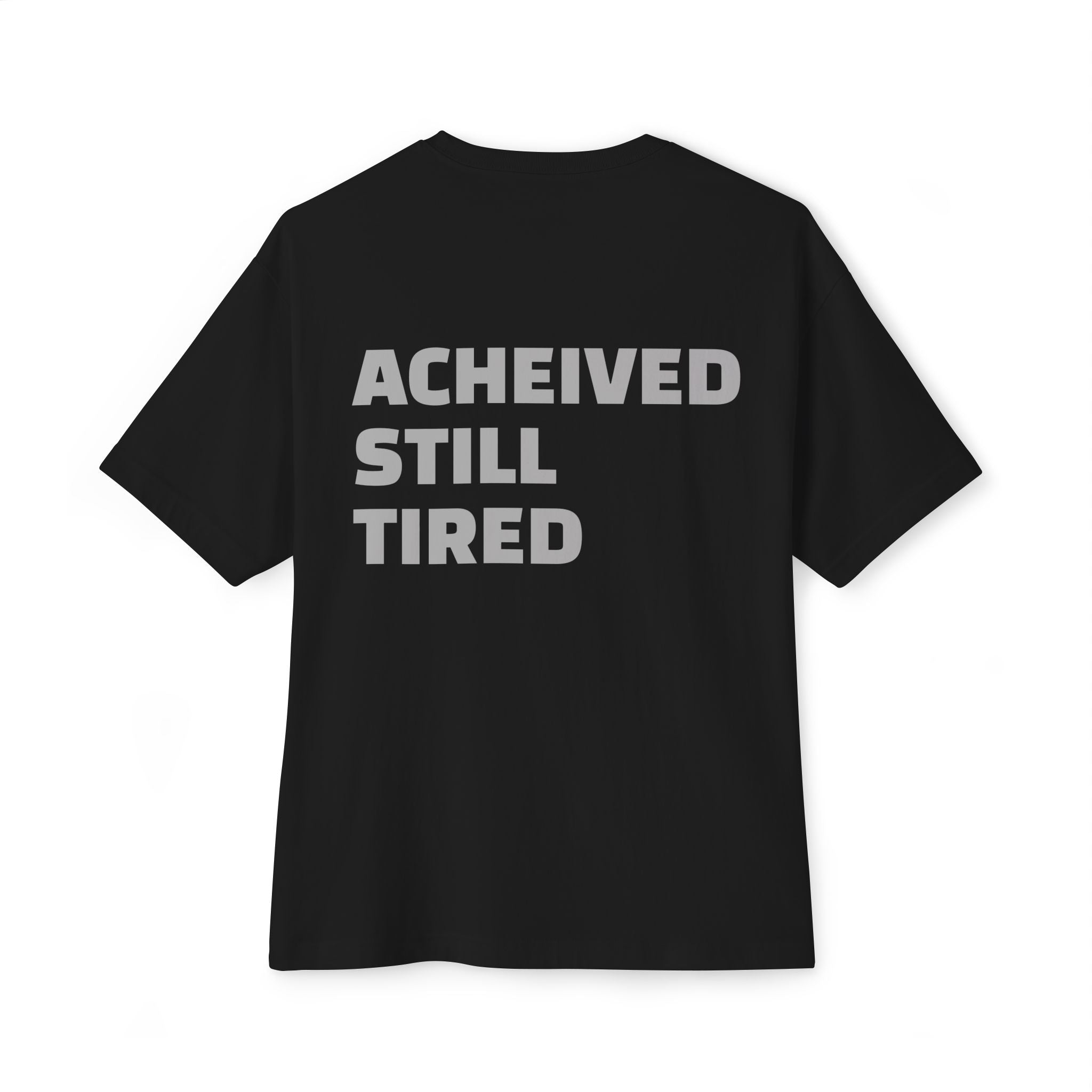 Graphic Tee — “Bare Minimum / Achieved Still Tired” Oversized Boxy Casual Shirt