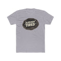 Already Tired Tee — Vintage Distressed Graphic T‑Shirt