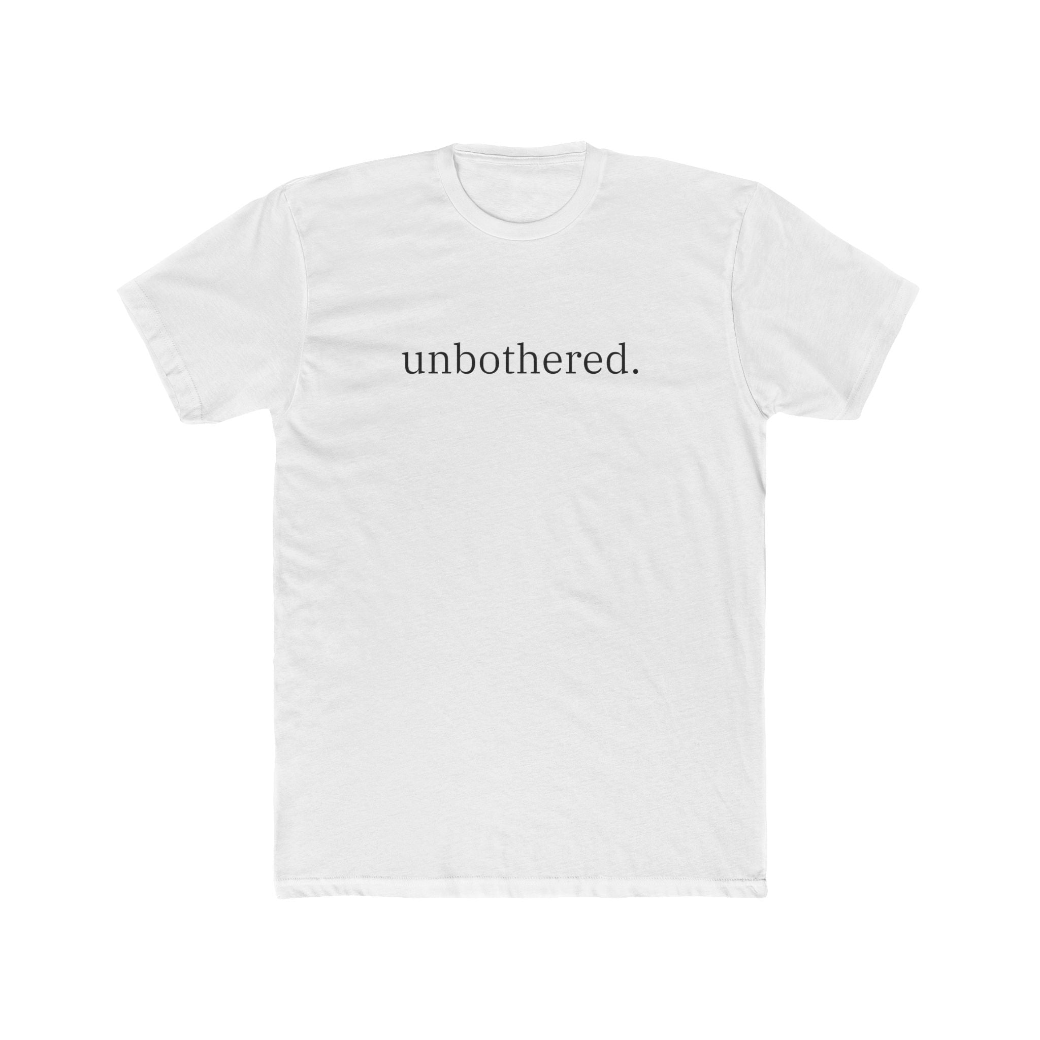 Unbothered Tee