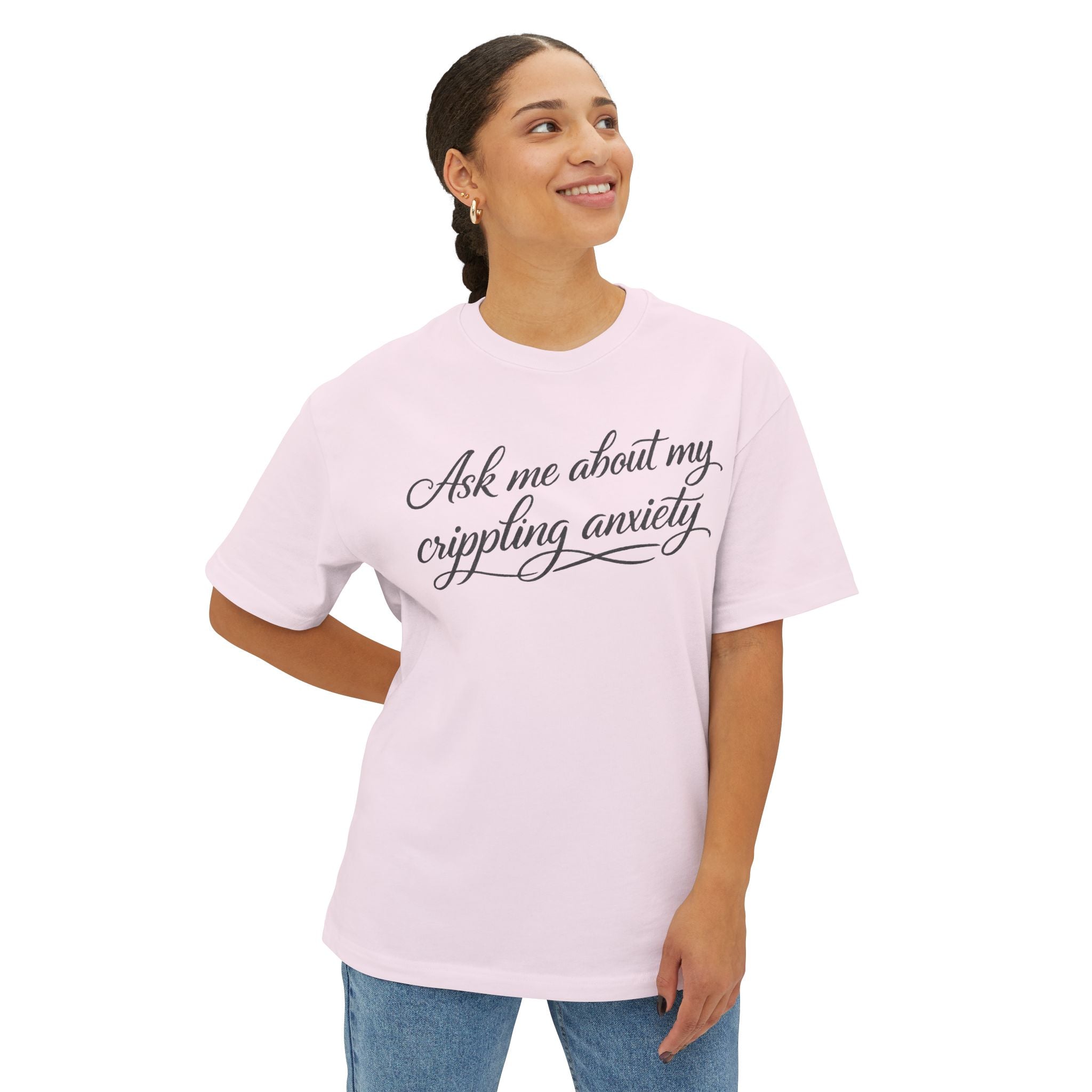 T-Shirt — “Ask Me About My Crippling Anxiety” Script Graphic Tee