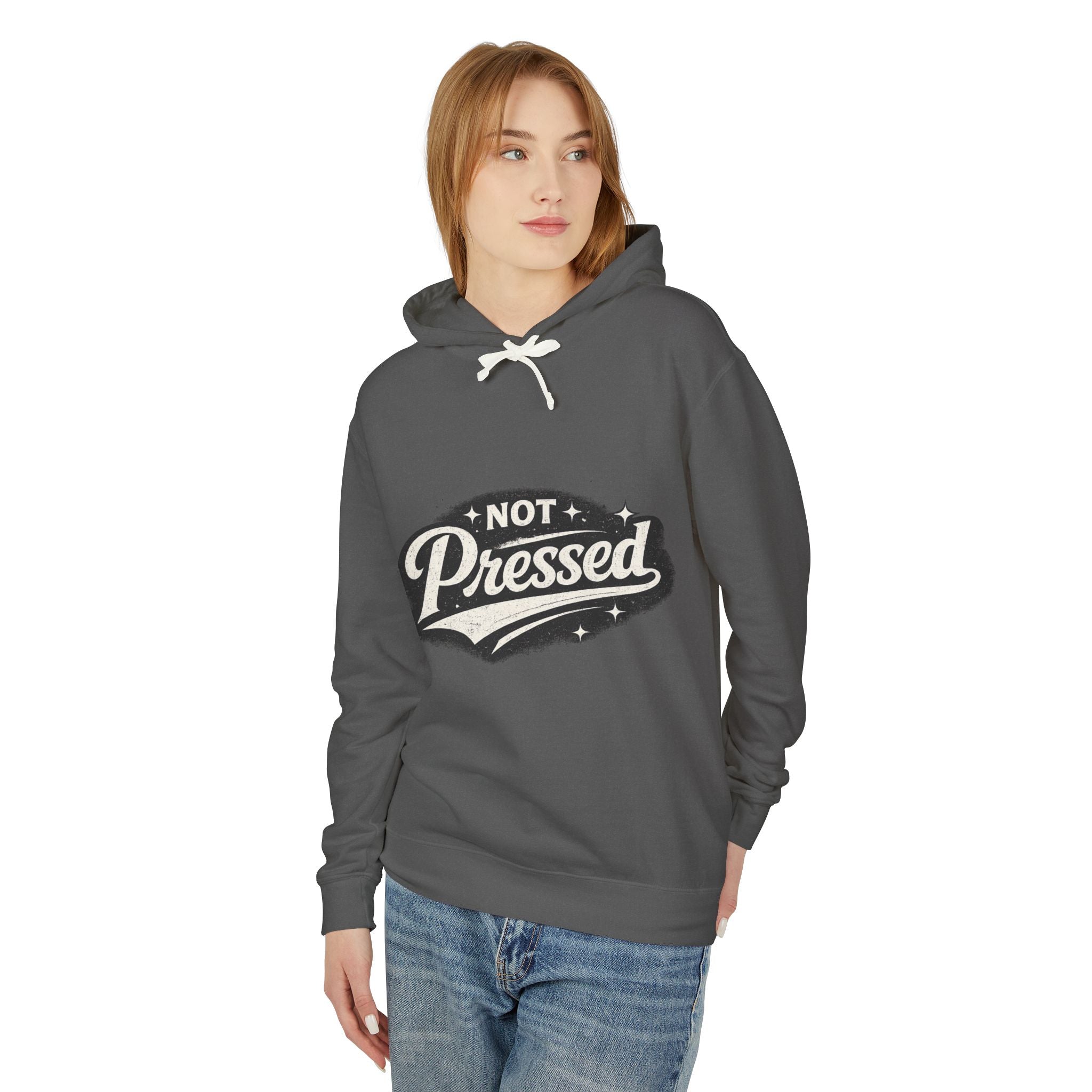 Not Pressed Hoodie — Casual Lightweight Pullover with Vintage Script