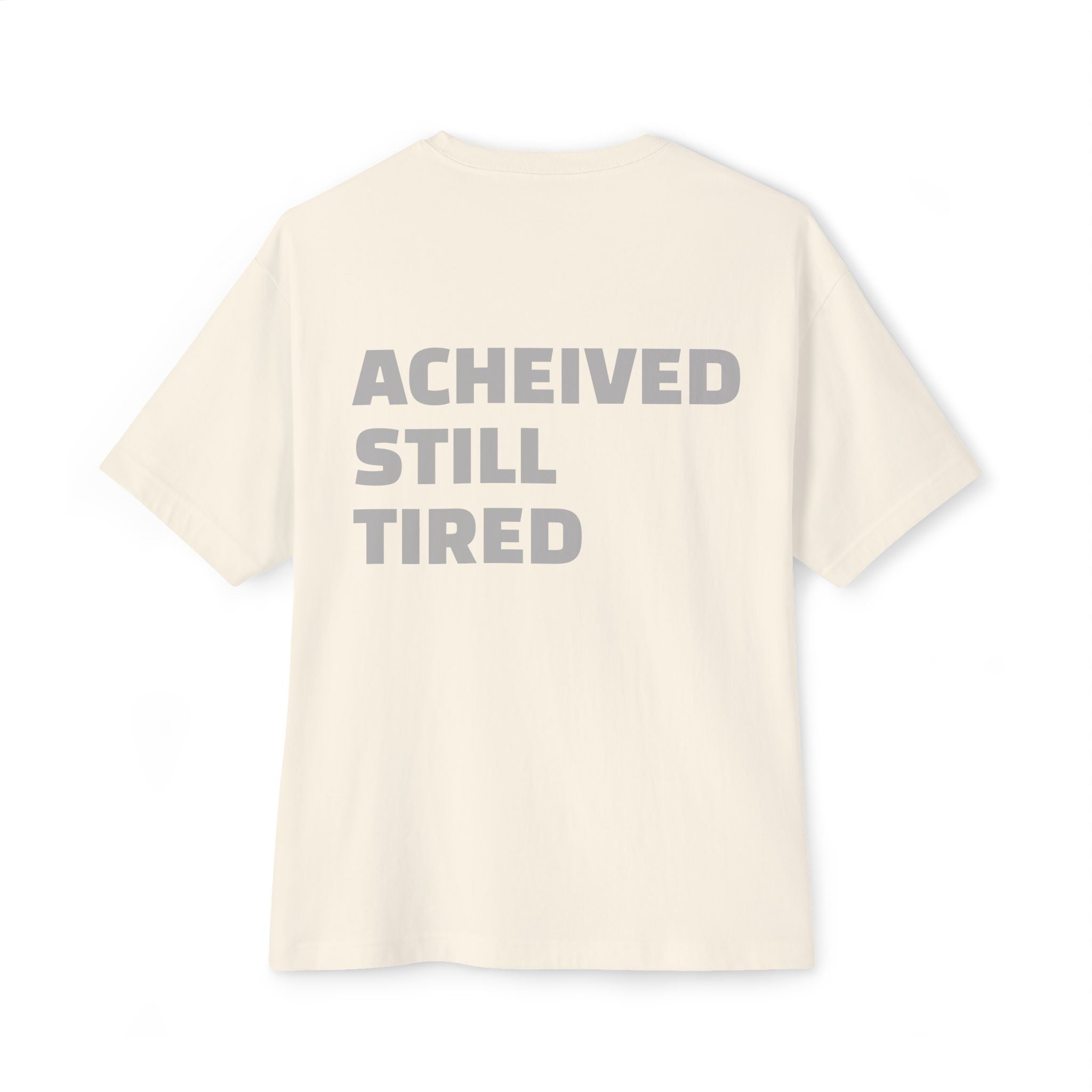 Graphic Tee — “Bare Minimum / Achieved Still Tired” Oversized Boxy Casual Shirt