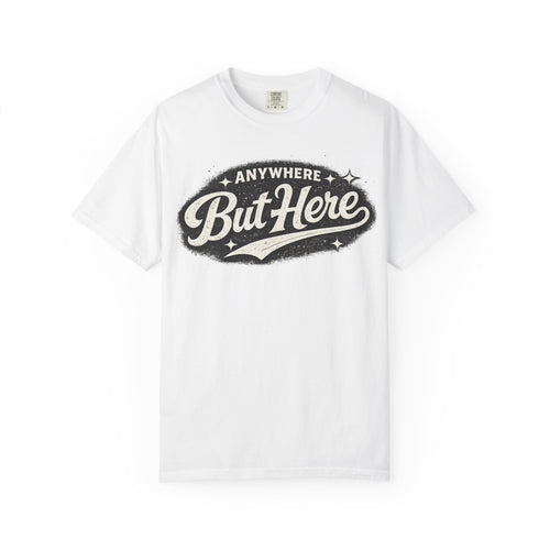 Anywhere But Here Retro Graphic T‑Shirt