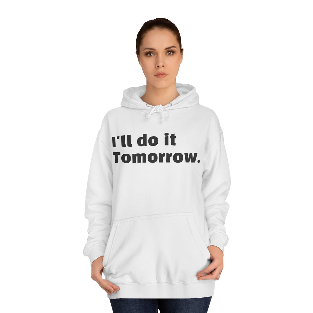I’ll Do It Tomorrow Hoodie