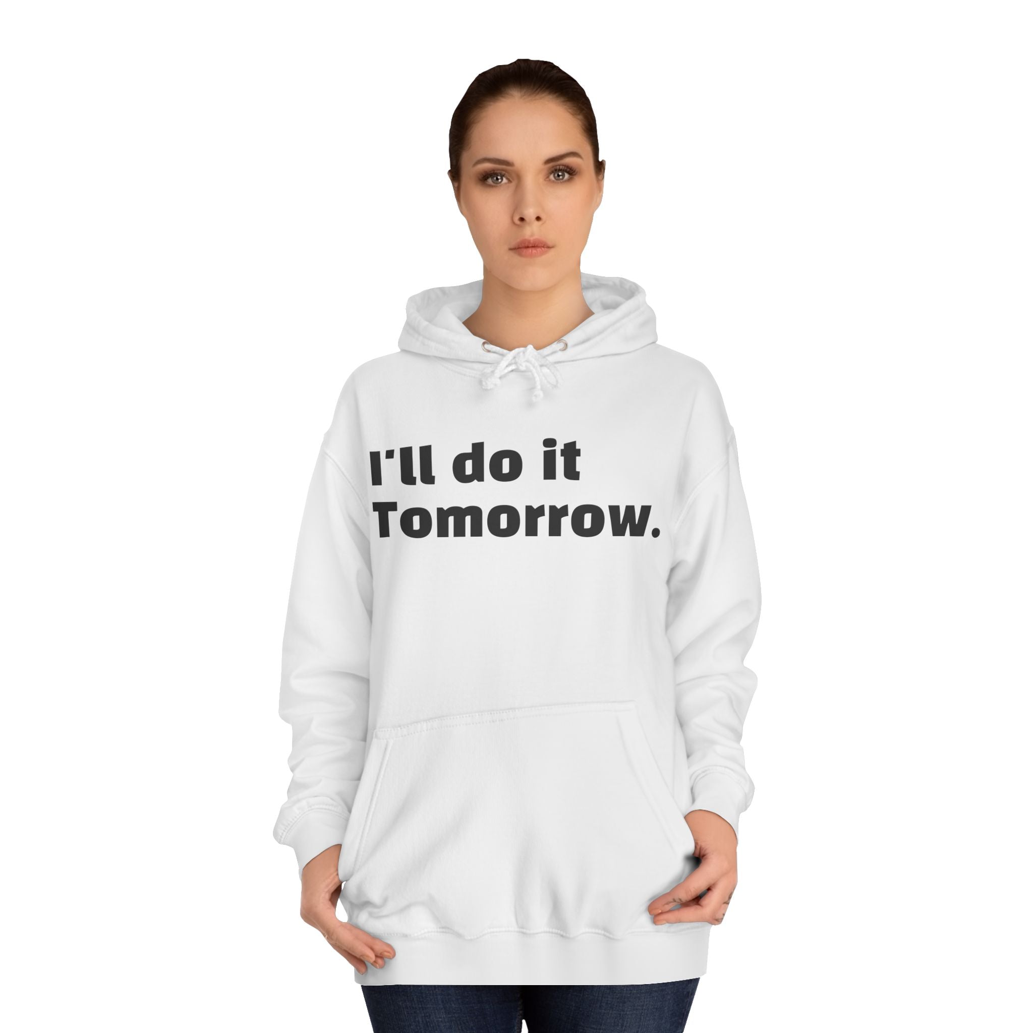 I’ll Do It Tomorrow Hoodie