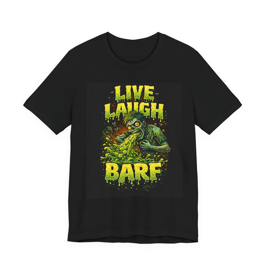 Live Laugh Barf Graphic T-Shirt — Dark Humor Tee