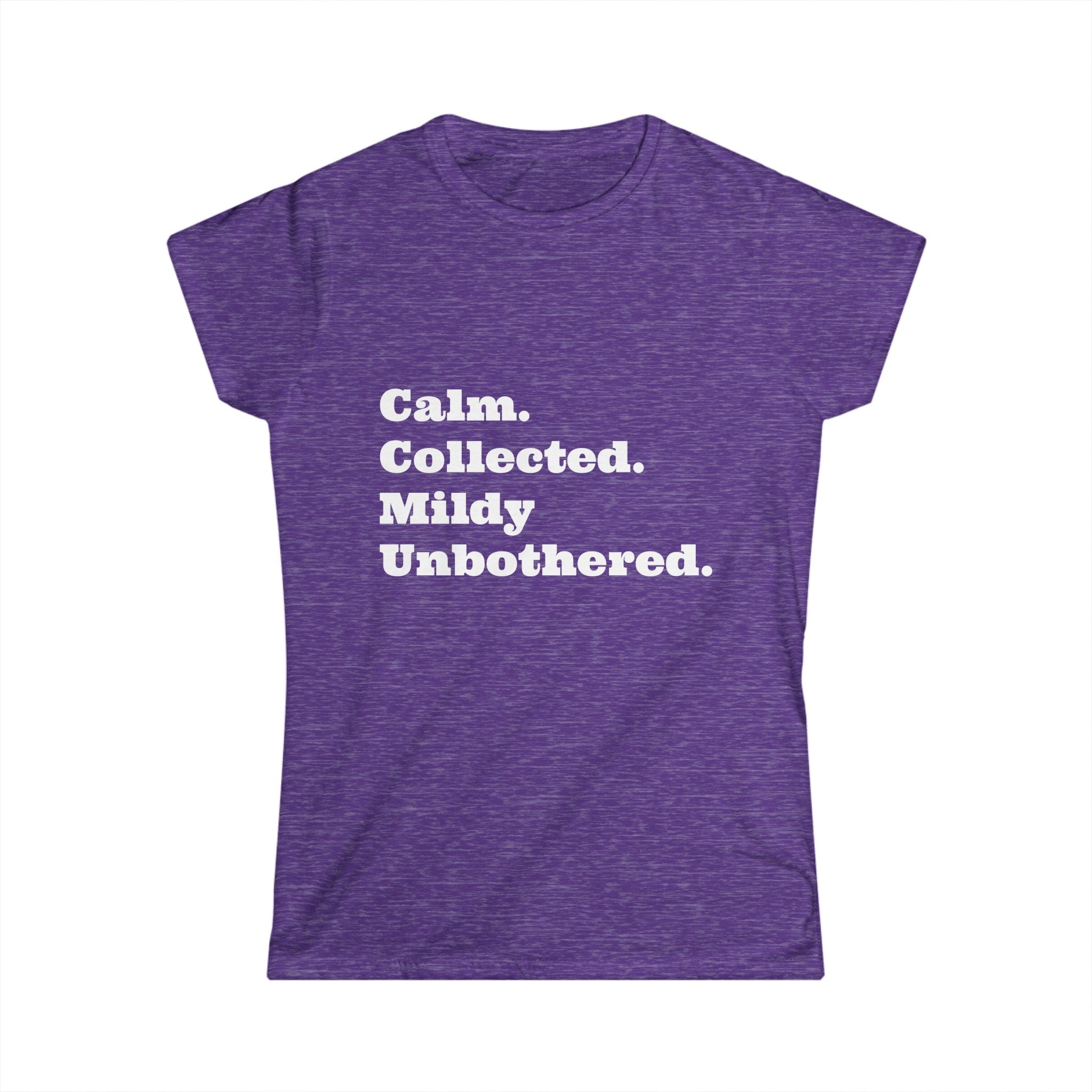 Calm. Collected. Mildly Unbothered. — Women's Graphic Tee