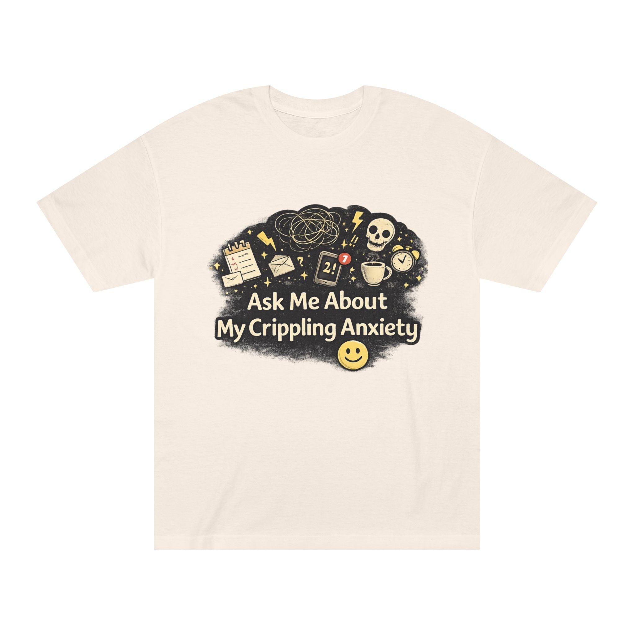 Ask Me About My Crippling Anxiety T-Shirt — Mental Health Awareness Graphic Tee