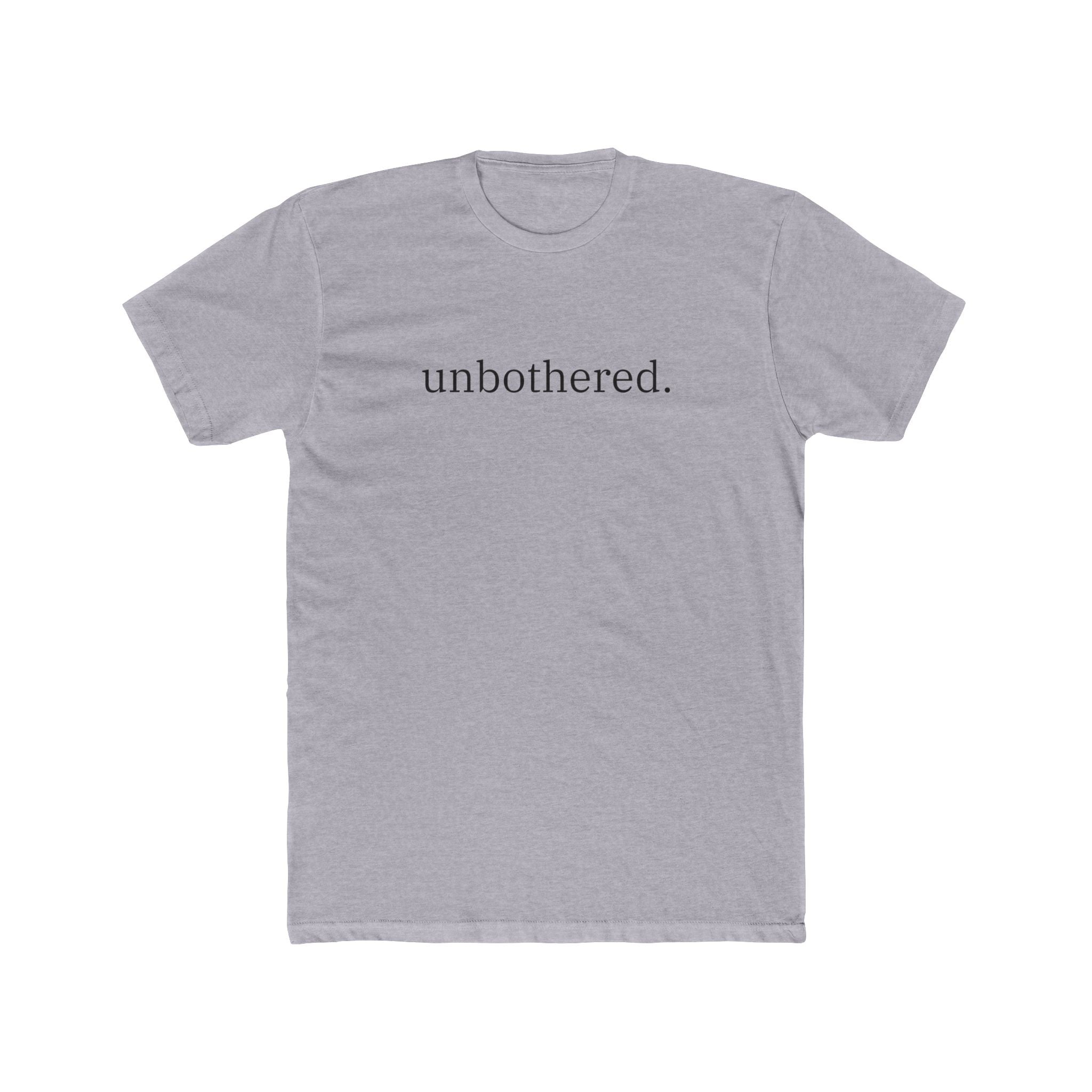 Unbothered Tee