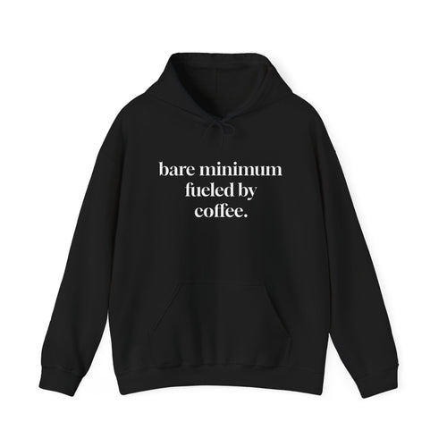 "Bare Minimum Fueled by Coffee."