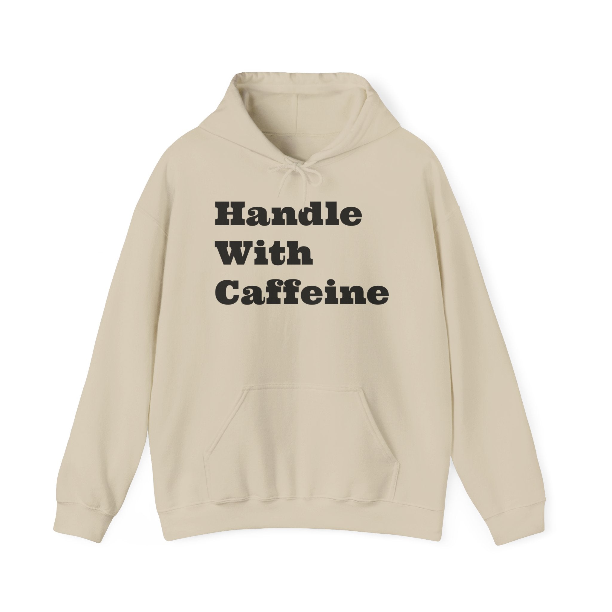 Handle With Caffeine Hoodie — Funny Coffee Lover Pullover