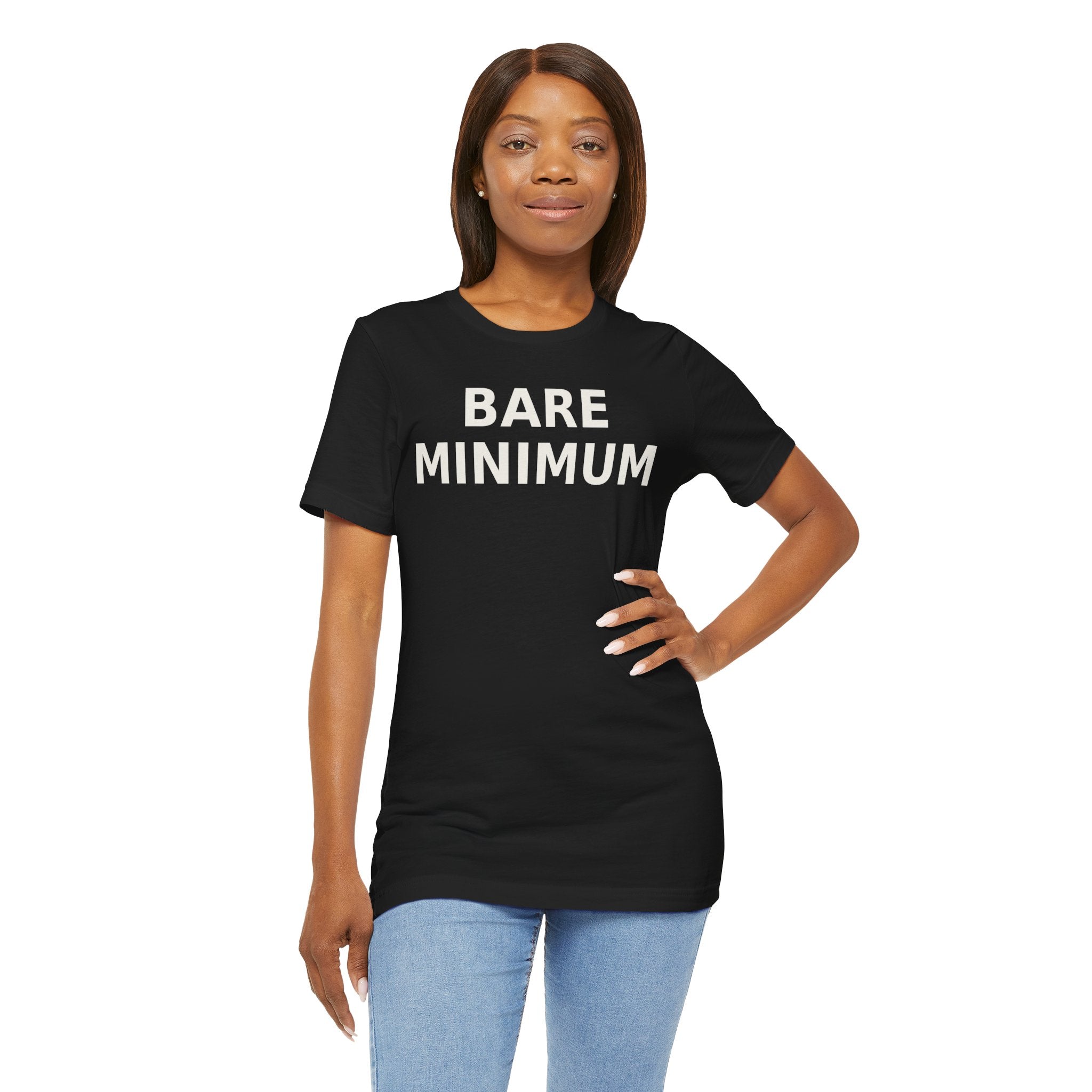 Bare Minimum Tee — Minimalist Funny Slogan T-Shirt