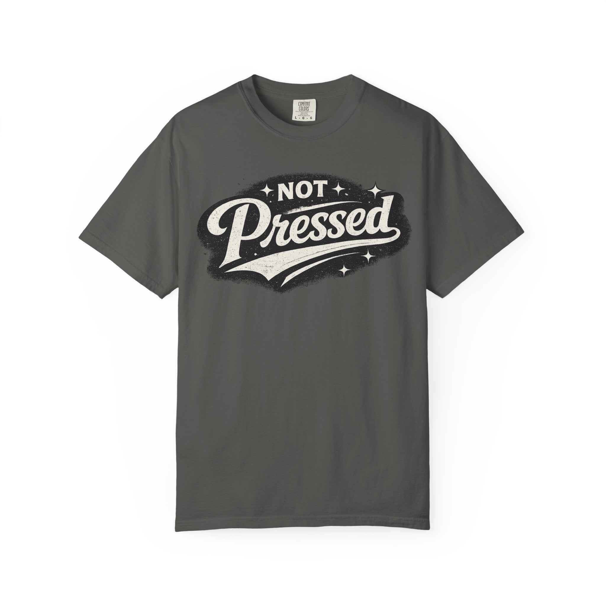 Not Pressed Graphic T-Shirt — Vintage Script Casual Tee