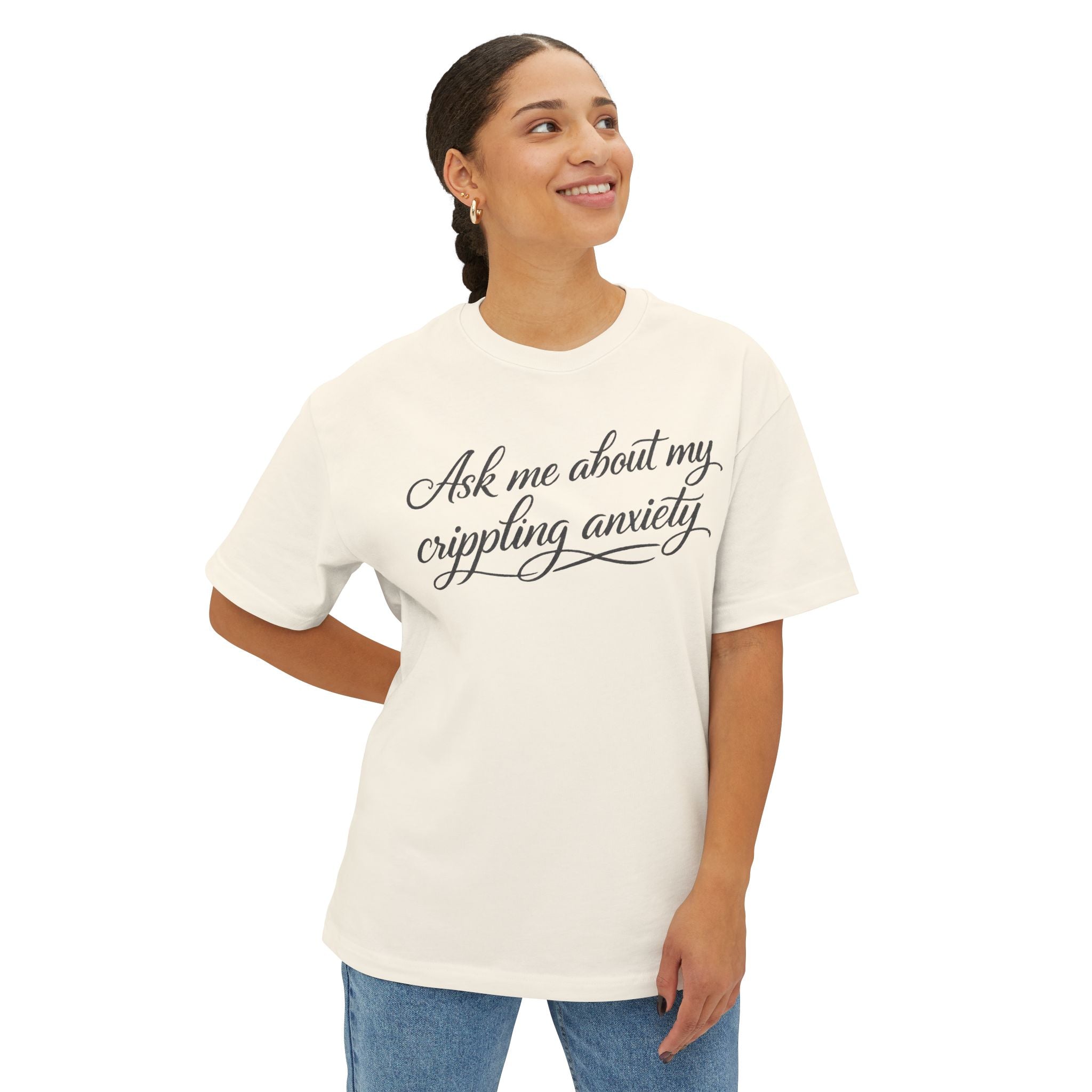 T-Shirt — “Ask Me About My Crippling Anxiety” Script Graphic Tee