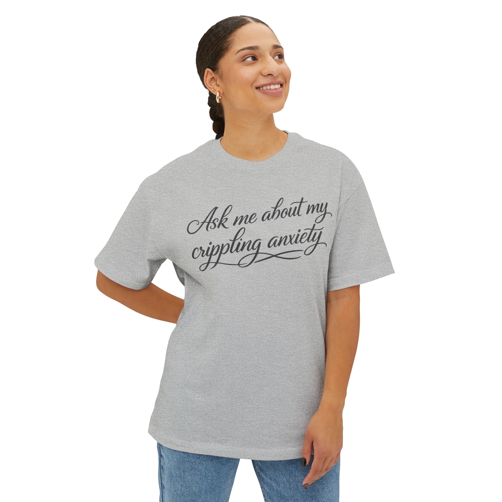 T-Shirt — “Ask Me About My Crippling Anxiety” Script Graphic Tee