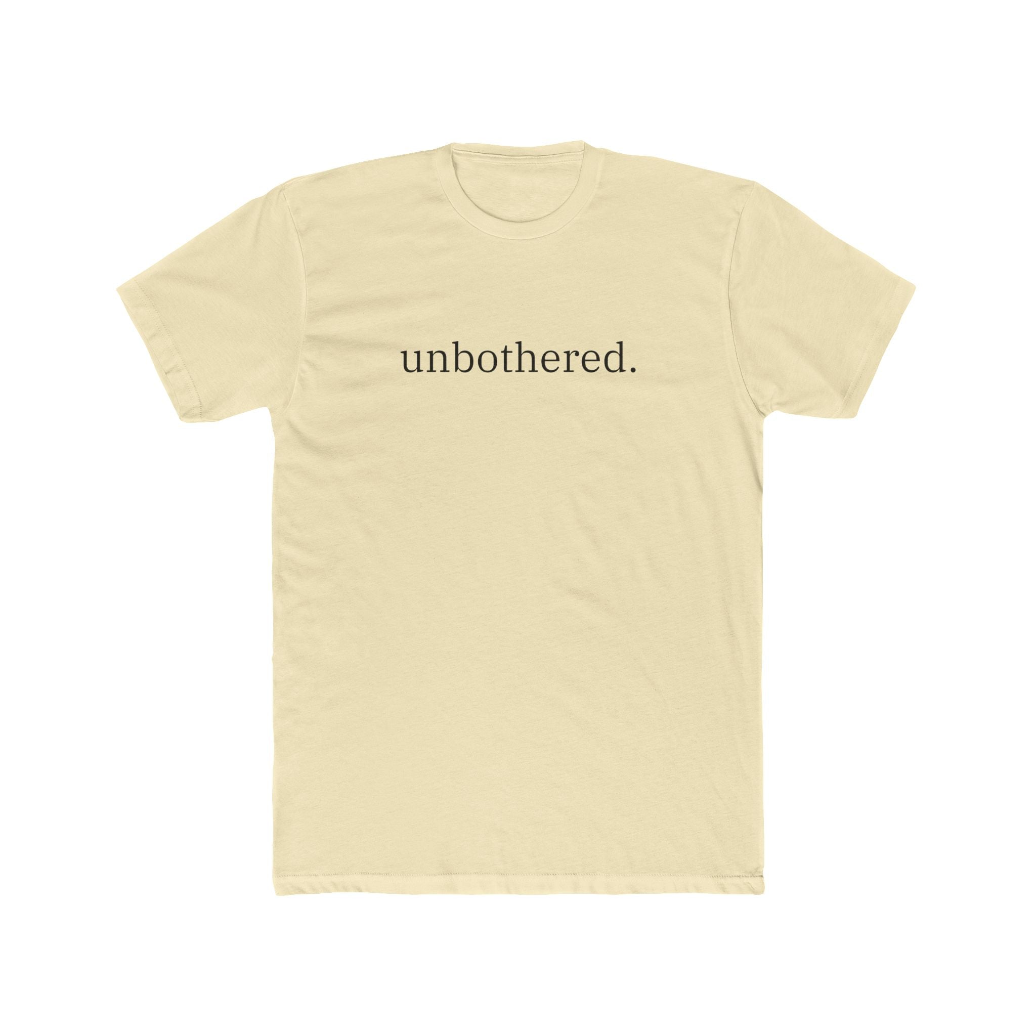 Unbothered Tee