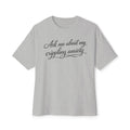 T-Shirt — “Ask Me About My Crippling Anxiety” Script Graphic Tee